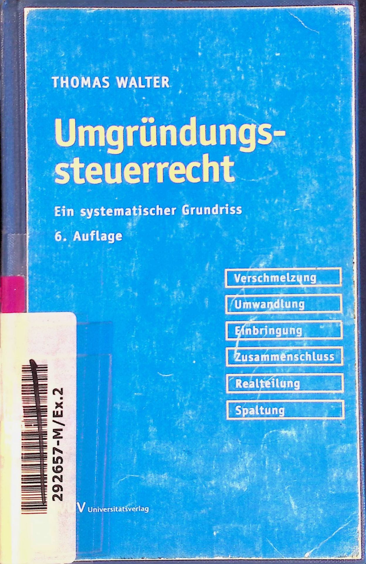 Umgründungssteuerrecht :ein systematischer Grundriss