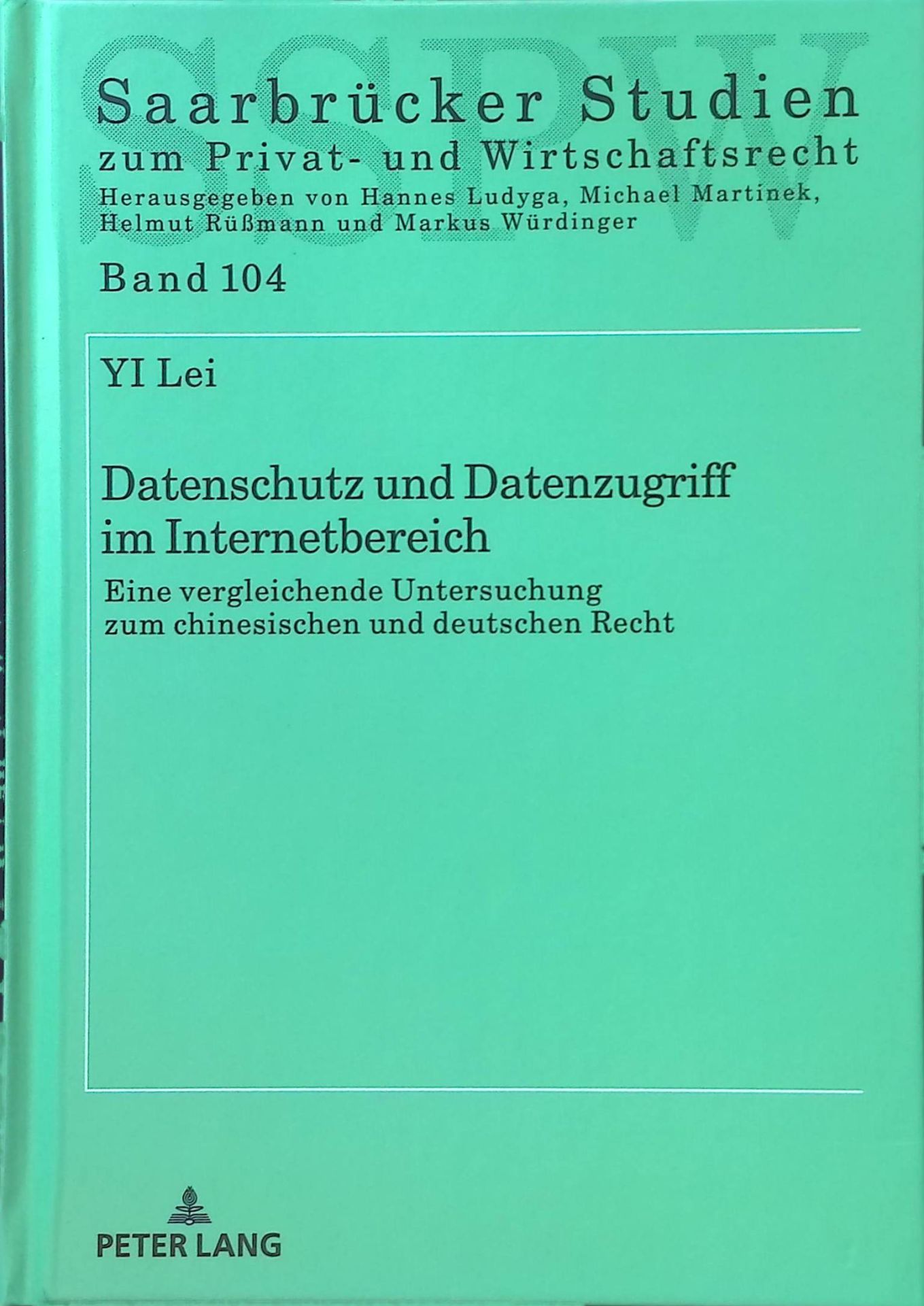 Datenschutz und Datenzugriff im Internetbereich : eine vergleichende Untersuchung zum chinesischen und deutschen Recht