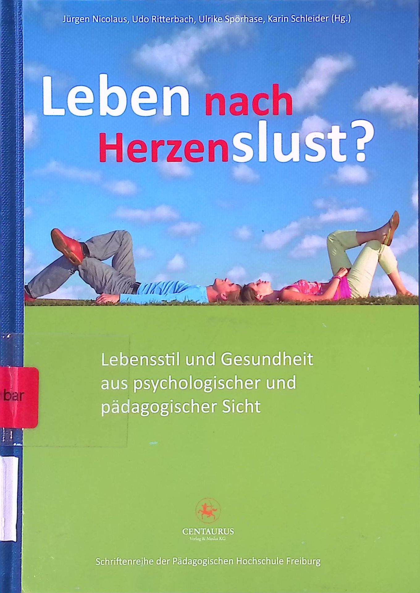 Leben nach Herzenslust? : Lebensstil und Gesundheit aus psychologischer und pädagogischer Sicht