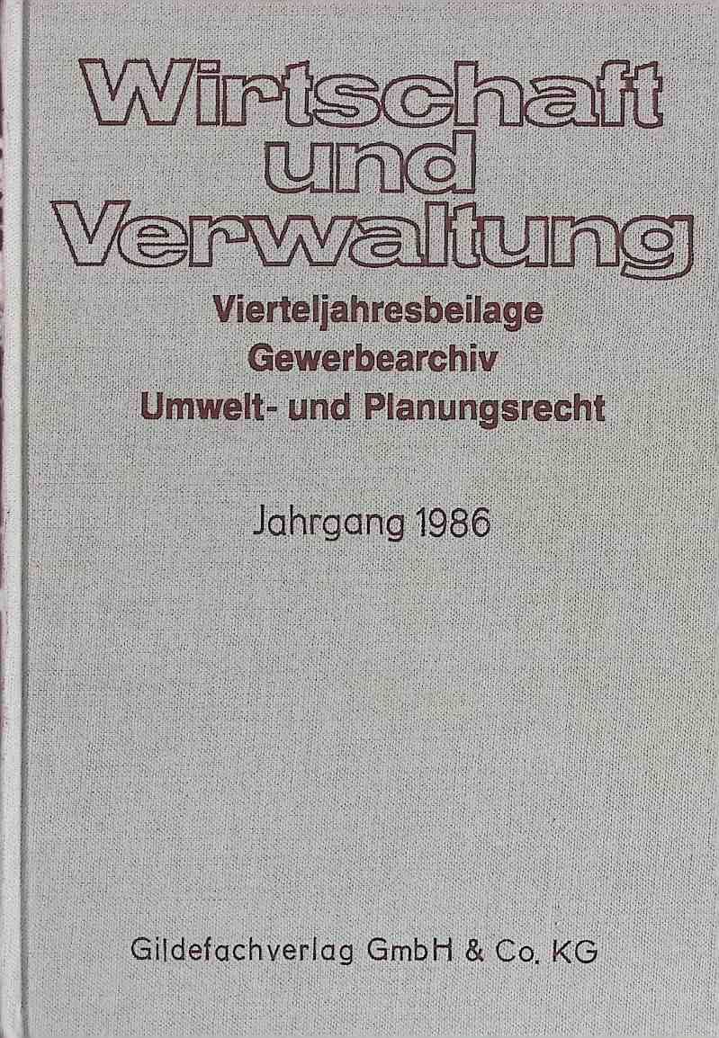 Zum gegenwärtigen Stand des Bestandsschutzes. -In: Wirtschaft und Verwaltung : Vierteljahresbeilage Gewerbearchiv - Umwelt- und Planungsrecht