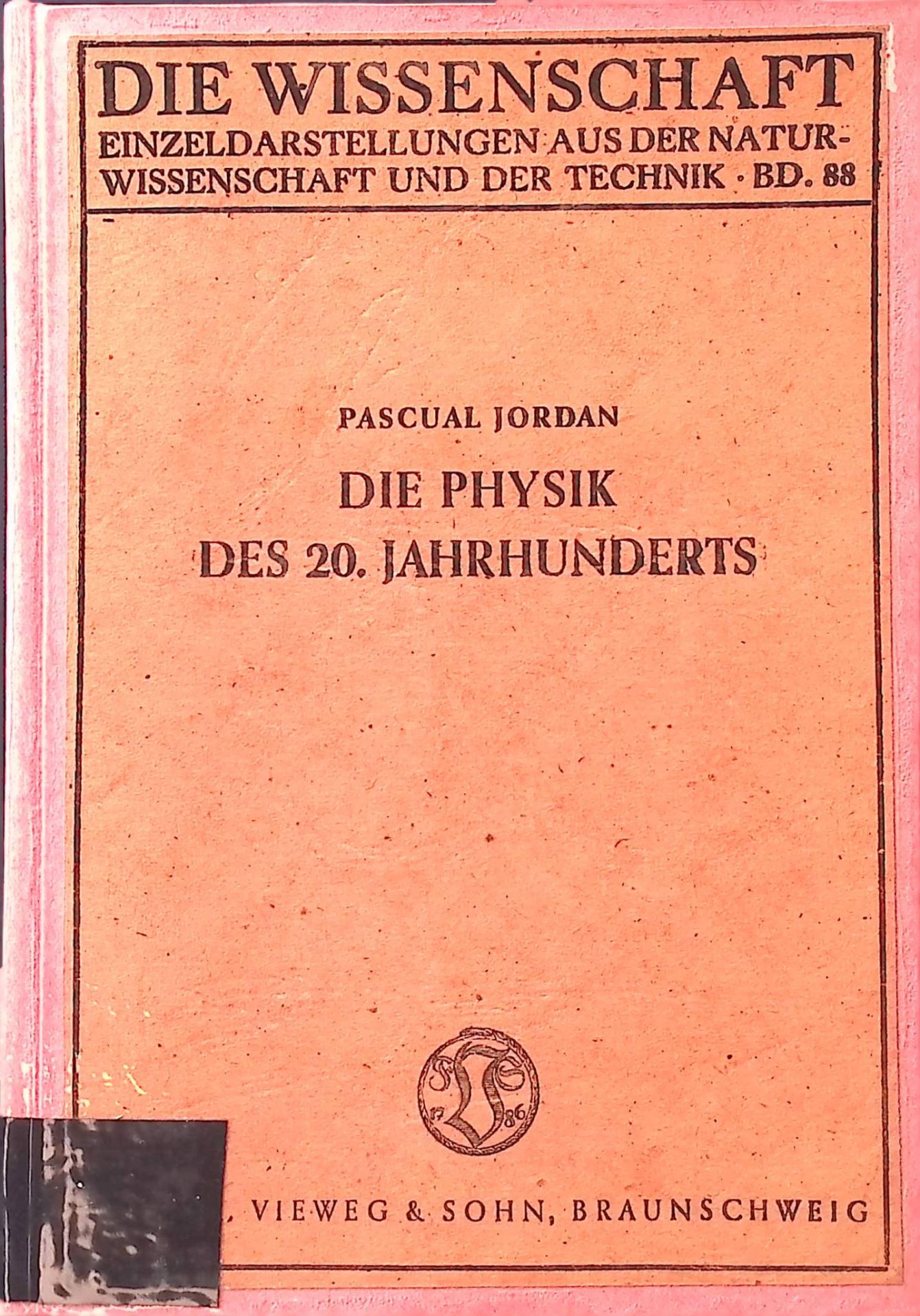 Die Physik des 20. Jahrhunderts : Einf. in den Gedankeninhalt der modernen Physik
