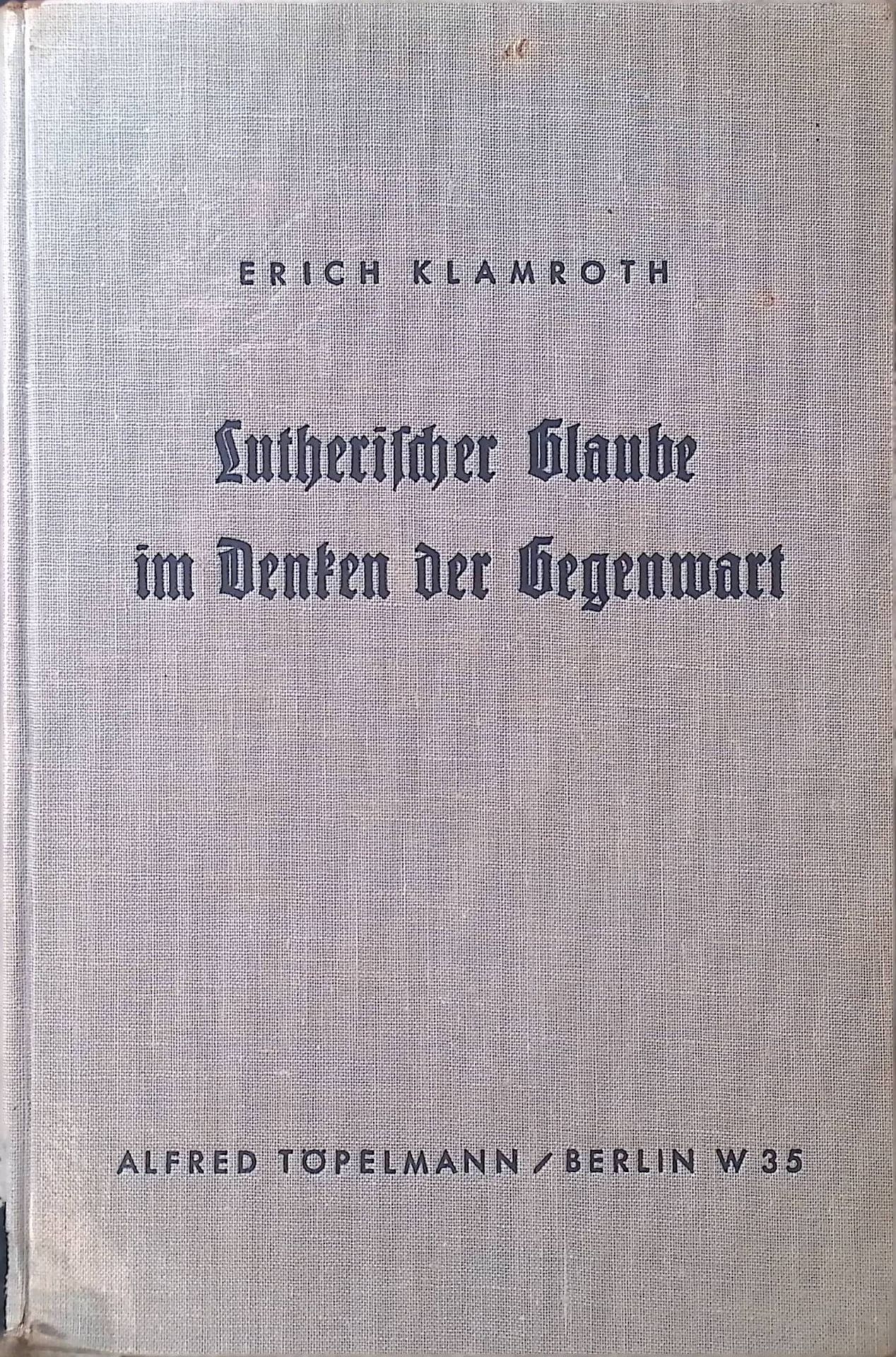 Lutherischer Glaube im Denken der Gegenwart