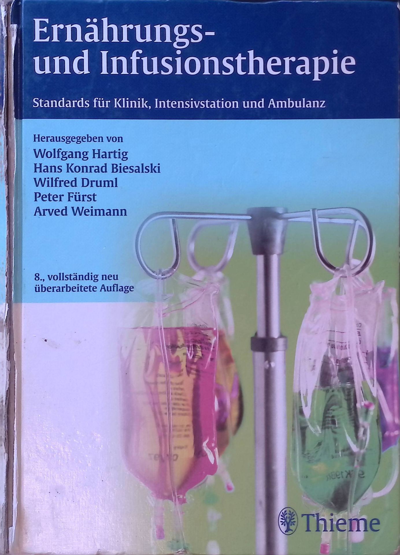 Ernährungs- und Infusionstherapie: Standards für Klinik, Intensivstation und Ambulanz