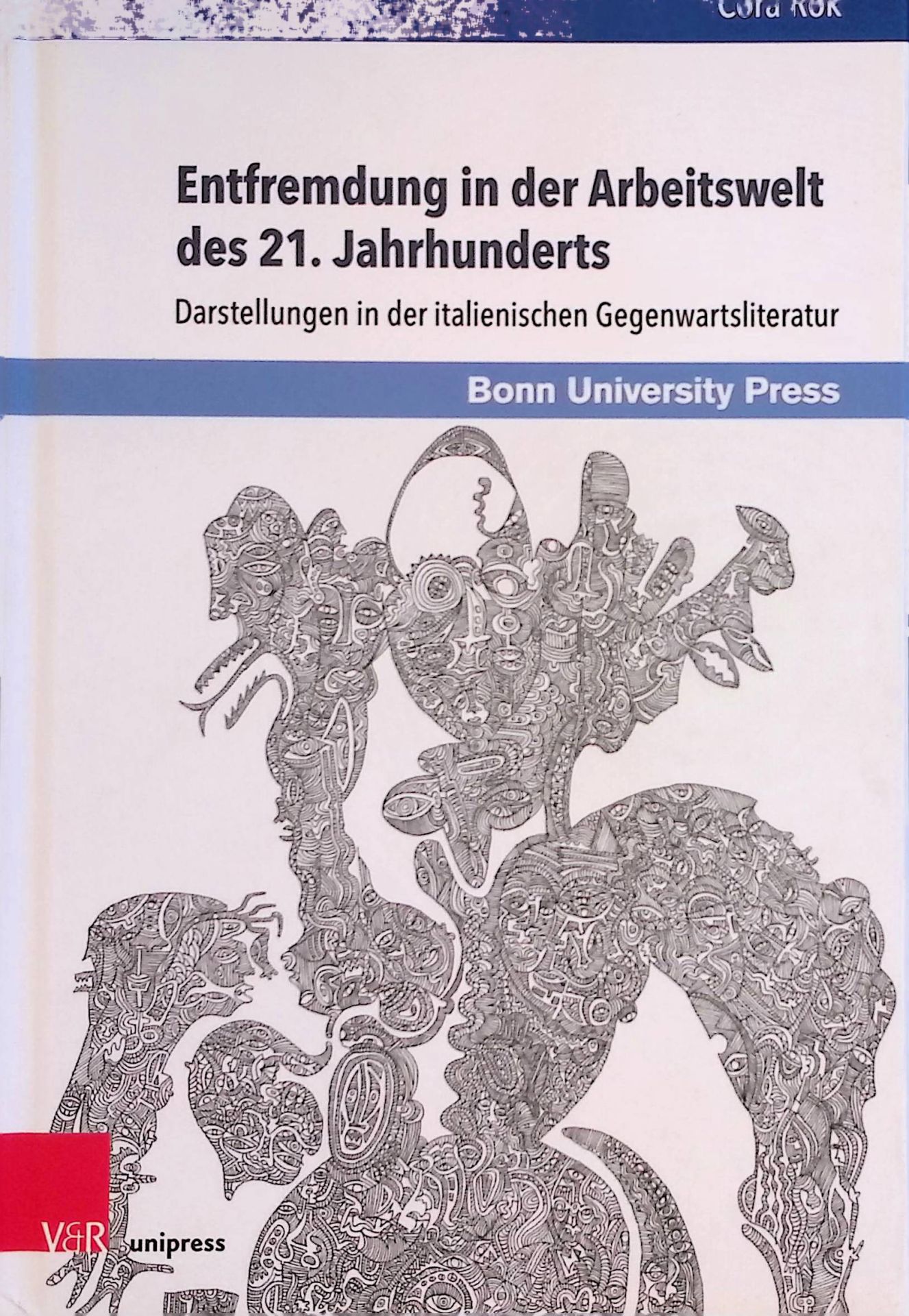 Entfremdung in der Arbeitswelt des 21. Jahrhunderts : Darstellungen in der italienischen Gegenwartsliteratur