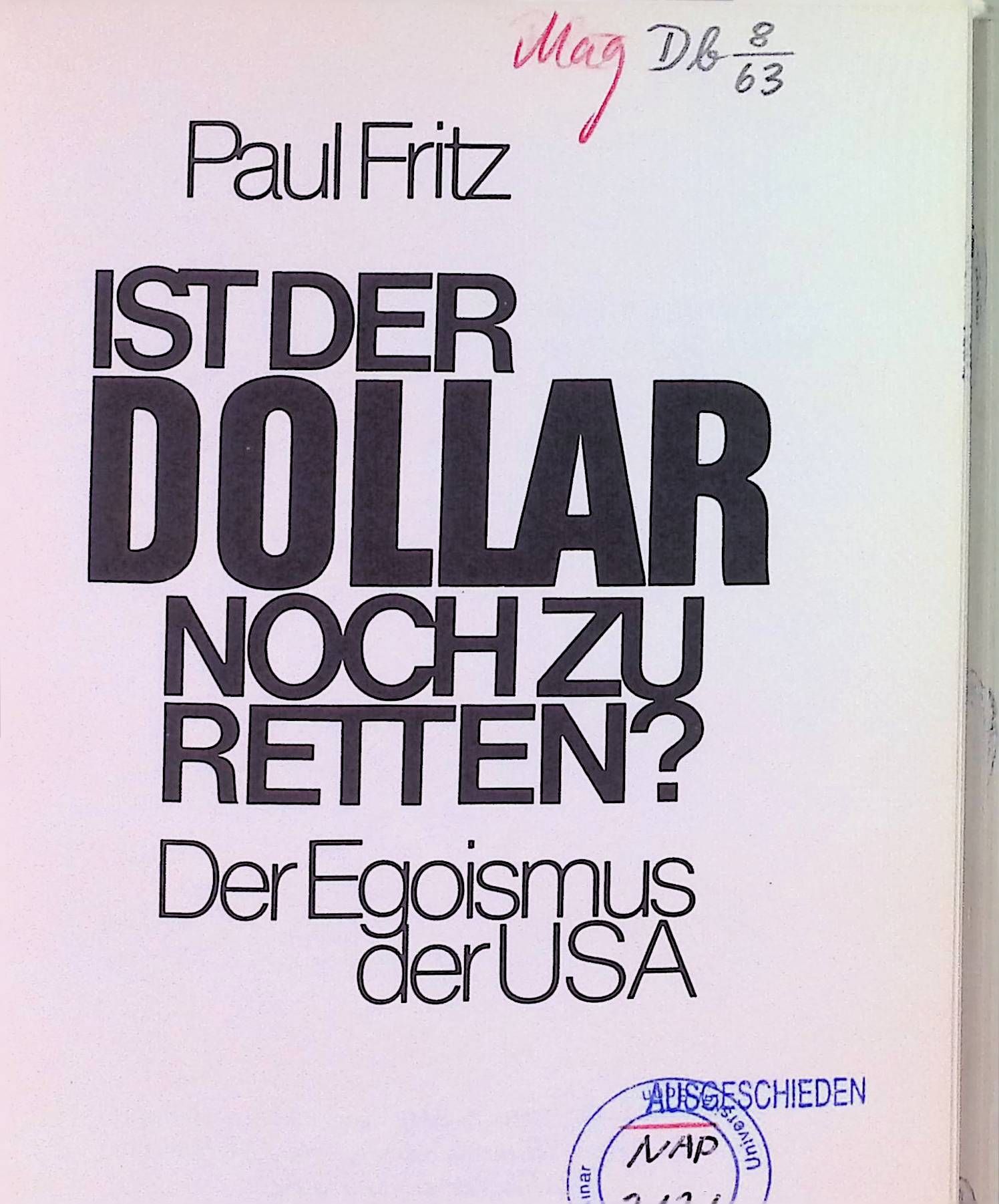 Ist der Dollar noch zu retten? : Der Egoismus der USA