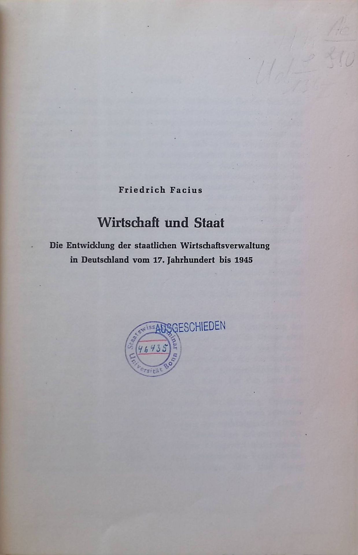 Wirtschaft und Staat : Die Entwicklung d. staatl. Wirtschaftsverwaltung in Deutschland vom 17. Jahrhundert bis 1945