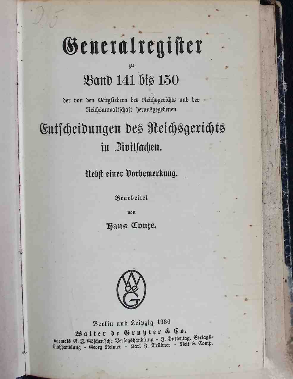 Generalregister zu Band 141 bis 150 der von den Mitgleidern des Reichsgerichts und der Reichsanwaltschaft herausgegebenen Entscheidungen des Reichsgerichts in Zivilsachen. Nebst einer Vorbemerkung