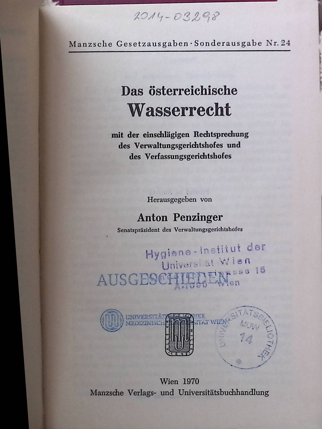 Das österreichische Wasserrecht : Mit d. einschlägigen Rechtsprechung d. Verwaltungsgerichtshofes u.d. Verfassungsgerichtshofes