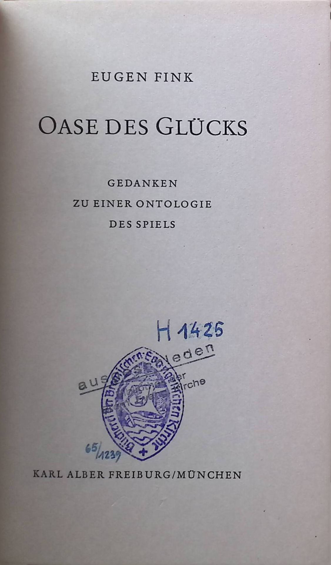 Oase des Glücks : Gedanken zu e. Ontologie d. Spiels