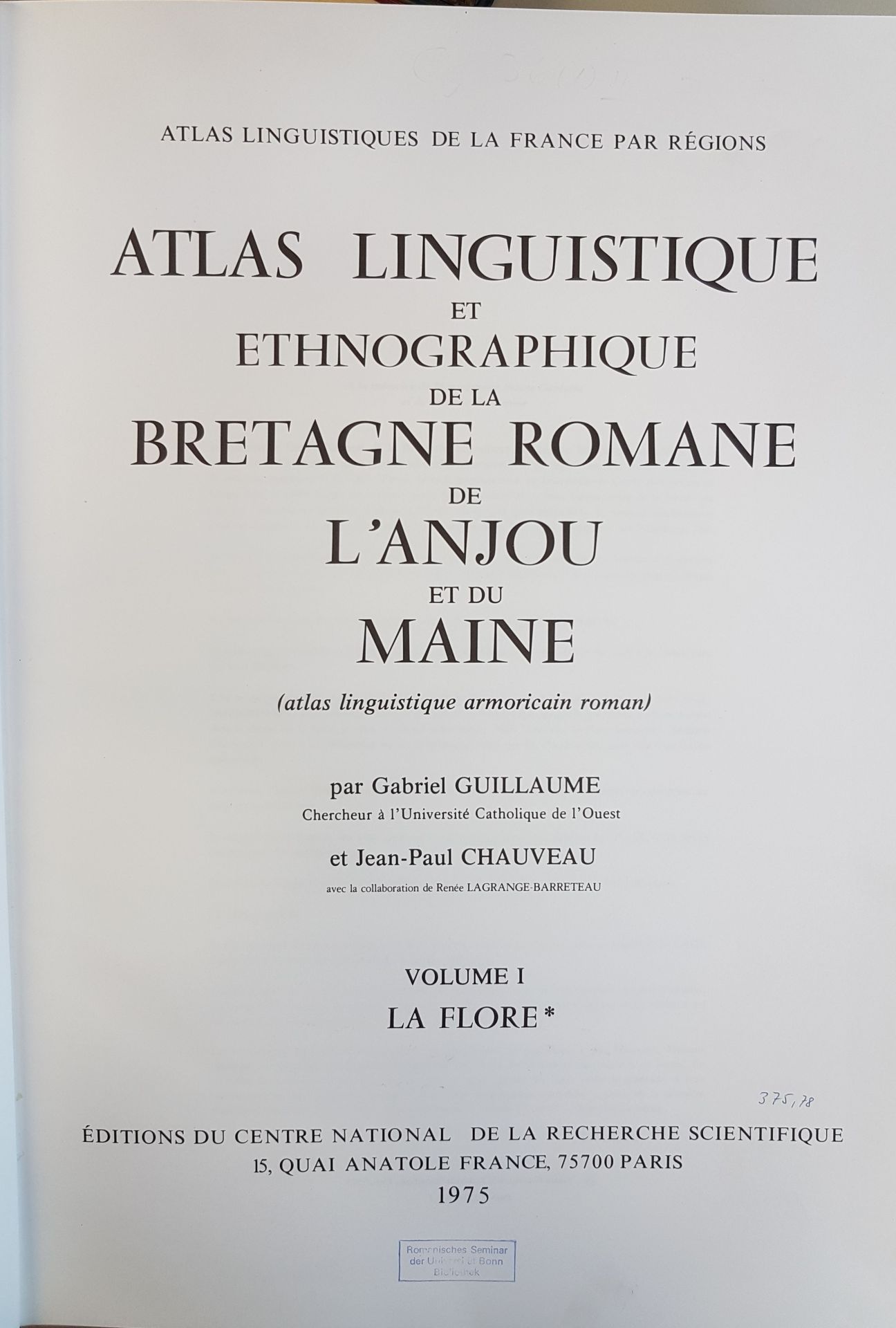 Atlas linguistique et ethnographique de la Bretagne romane, de l'Anjou et du Maine (Atlas linguistique armoricain roman) VOL.I: La Flore*