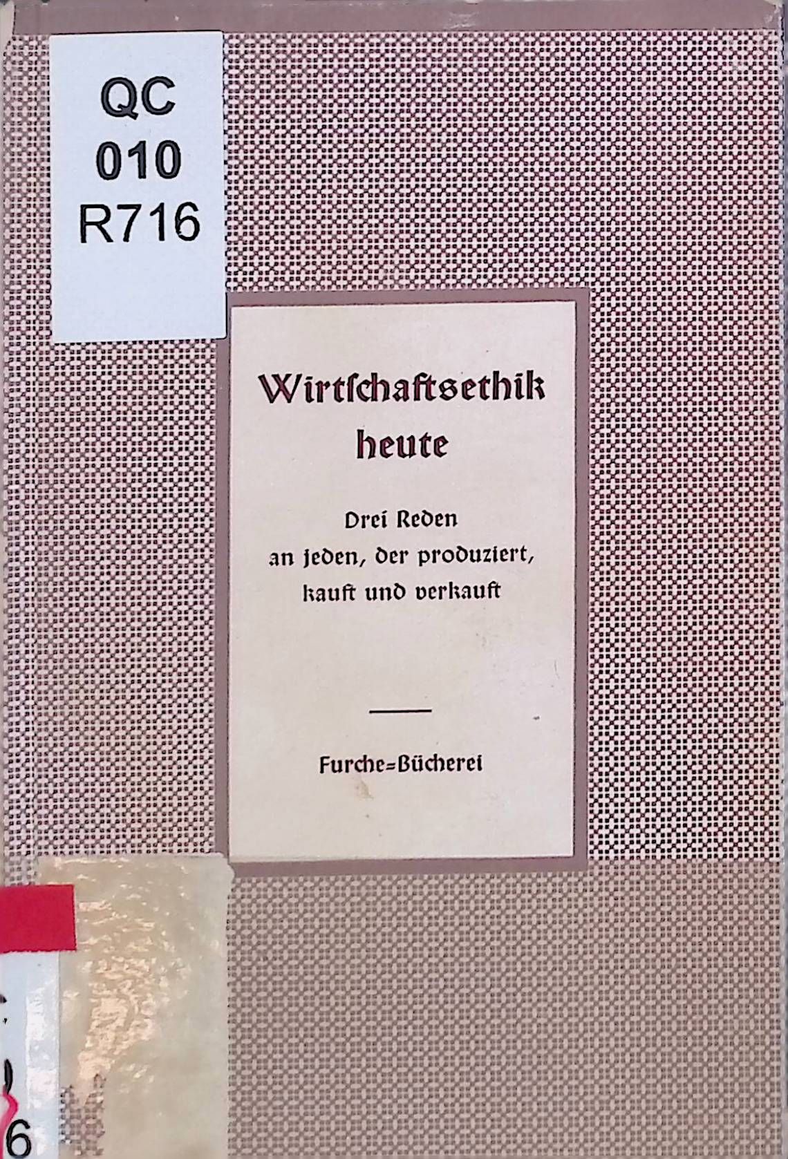 Wirtschaftsethik heute : 3 Reden an jeden, der produziert, kauft u. verkauft