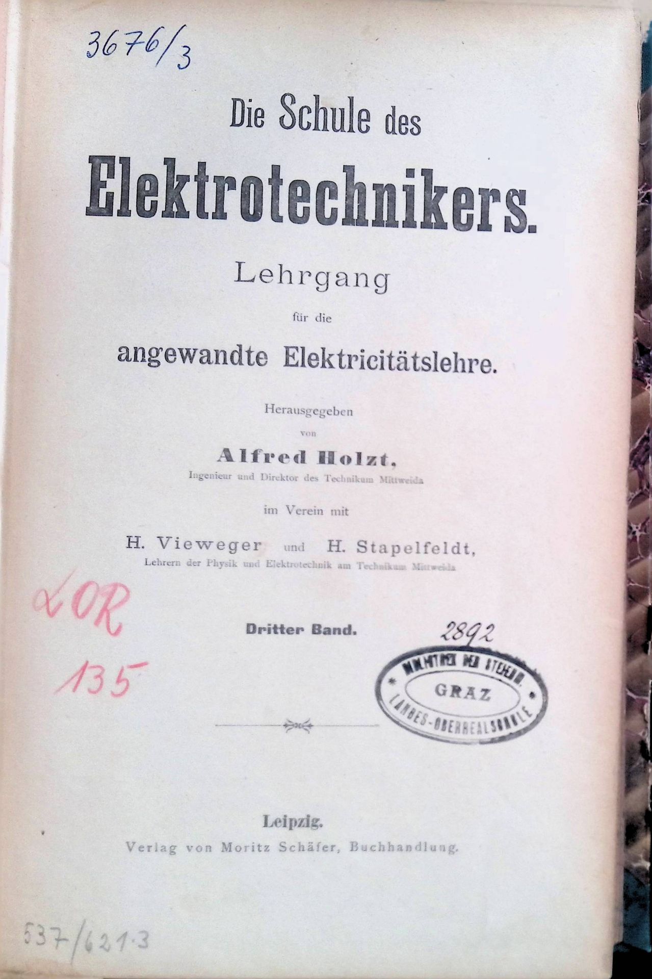 Die Schule des Elektrotechnikers: Lehrgang für die angewandte Elektricitätslehre: DRITTER BAND (13. - 20. Kapitel)