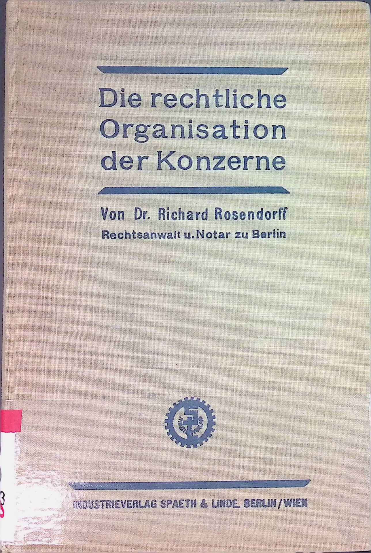 Die Rechtliche Organisation der Konzerne