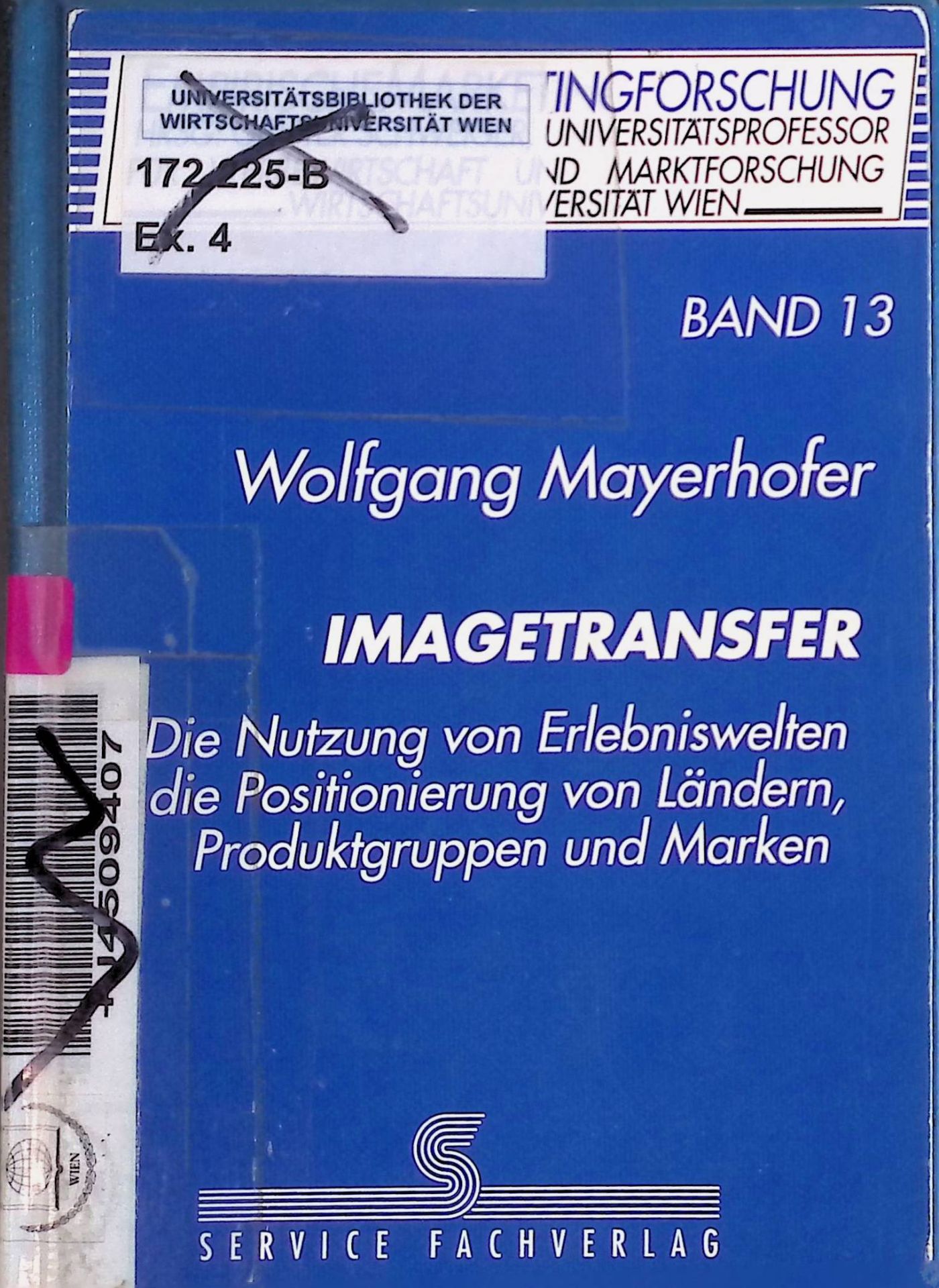Imagetransfer : die Nutzung von Erlebniswelten für die Positionierung von Ländern, Produktgruppen und Marken