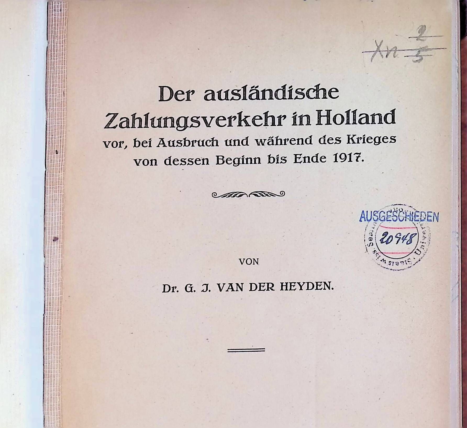 Der ausländische Zahlungsverkehr in Holland vor, bei Ausbruch und während des Krieges von dessen Beginn bis Ende 1917