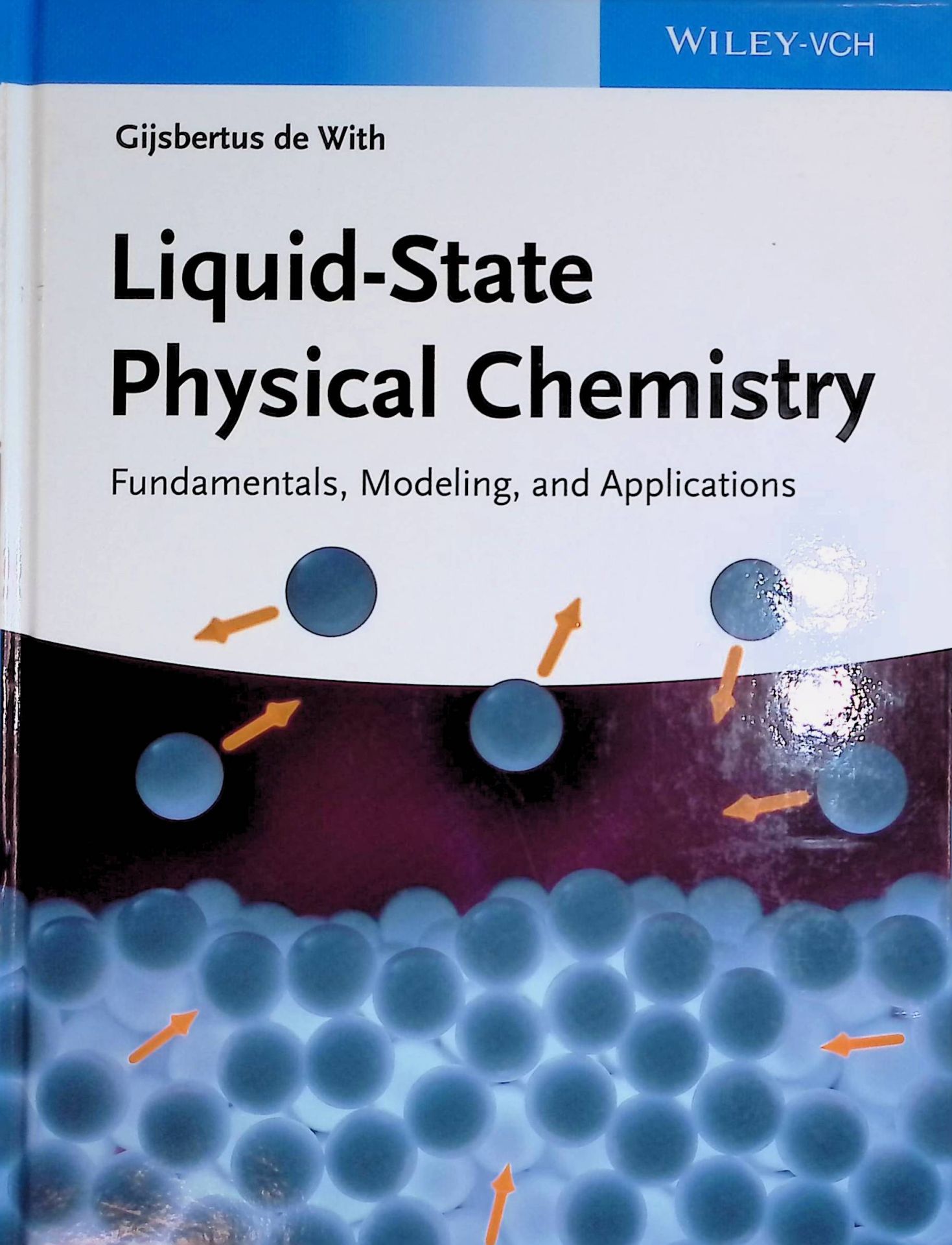 Liquid-State Physical Chemistry: Fundamentals, Modeling, and Applications