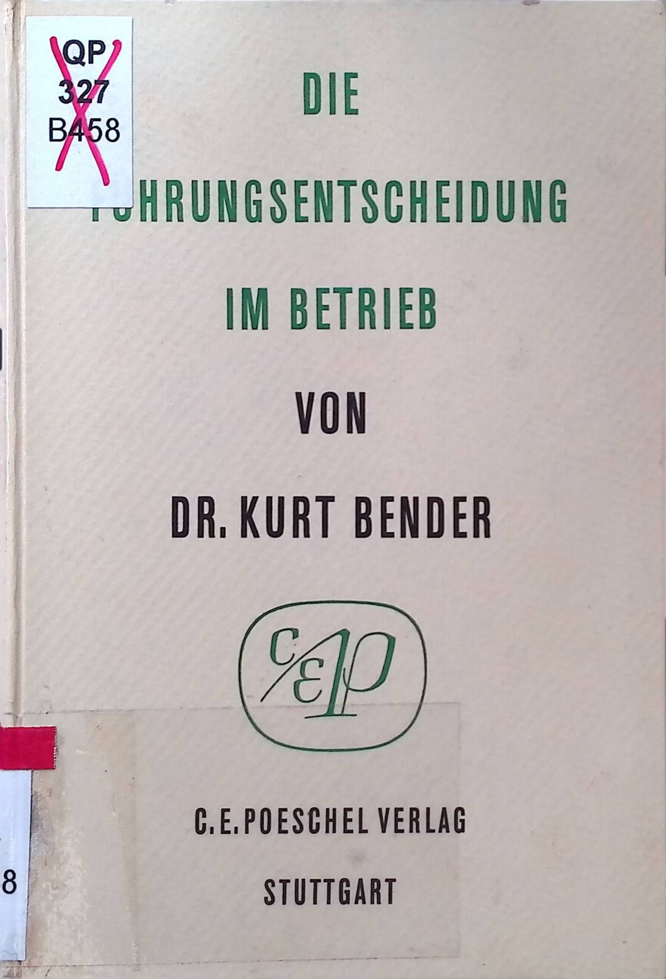 Die Führungsentscheidung im Betrieb