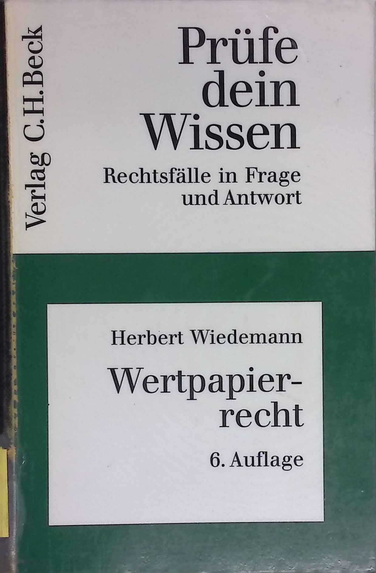 Wertpapierrecht : 2. Teilband des bis zur 5. Auflage einbändig erschienenen Werkes Handelsrecht