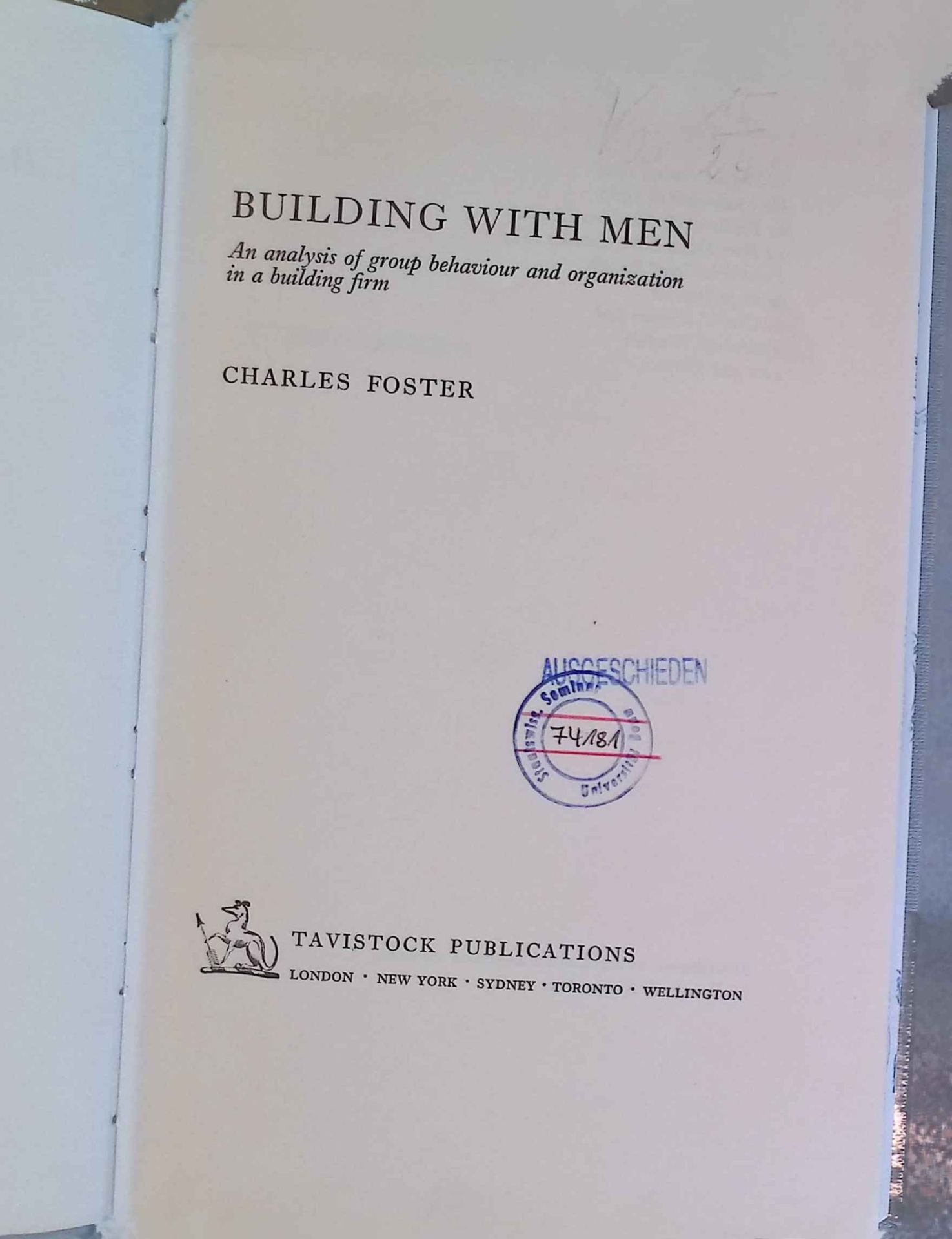 Building with Men: Analysis of Group Behaviour and Organization in a Building Firm