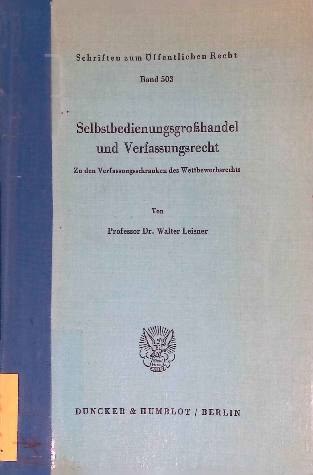 Selbstbedienungsgrosshandel und Verfassungsrecht : zu d. Verfassungsschranken d. Wettbewerbsrechts