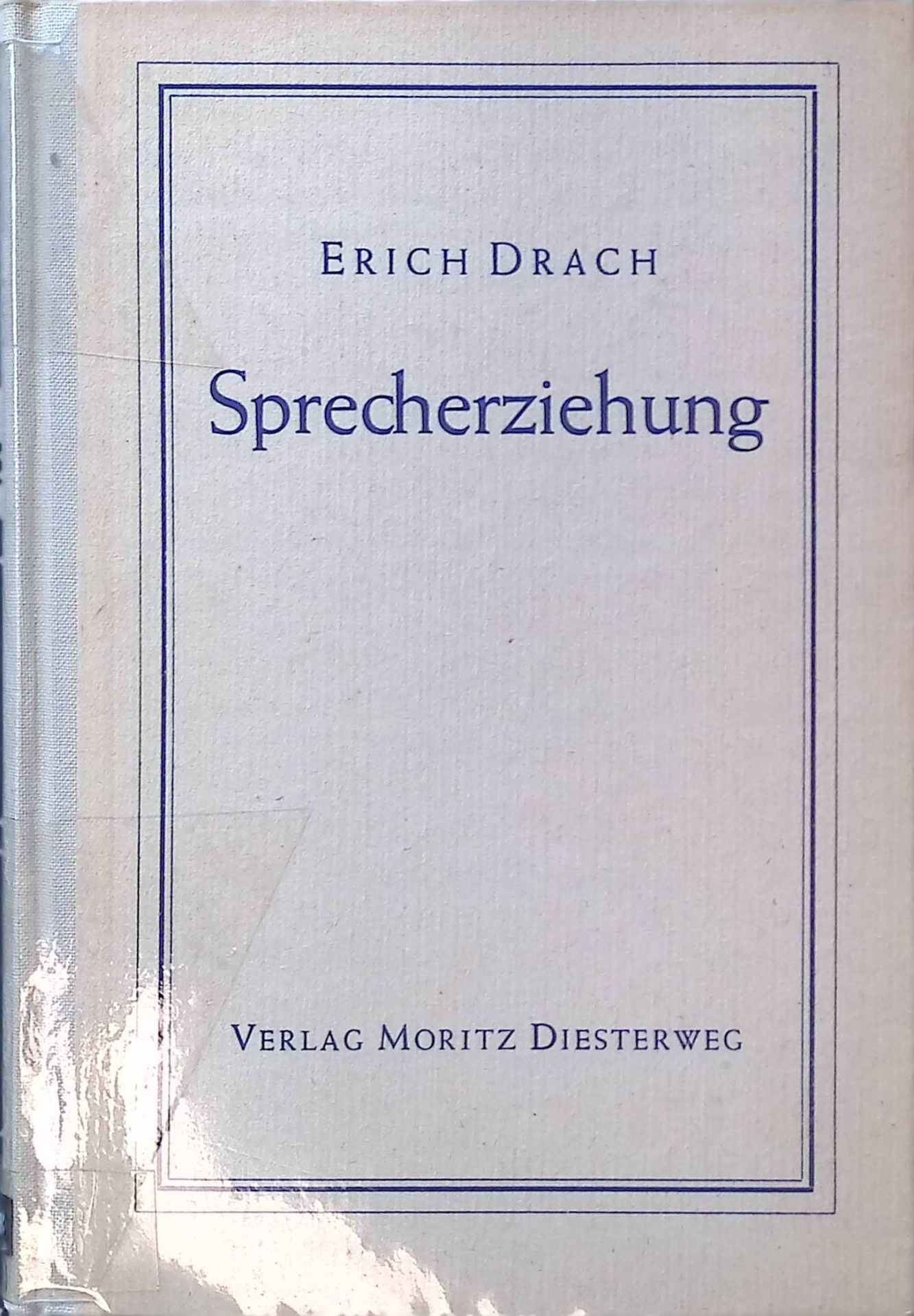 Sprecherziehung: Die Pflege des gesprochenen Wortes in der Schule
