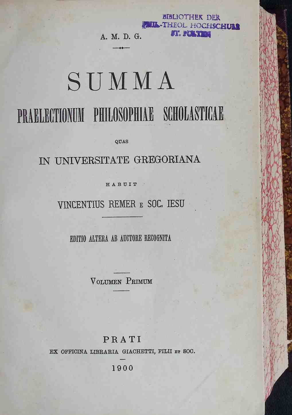 Summa Praelectionum Philosophiae Scholasticae quas in Universitate Gregoriana Habuit Vincentius Remer e. Soc. Iesu. - VOLUMEN PRIMUM und ALTERUM (KOMPLETT in einem Buch)