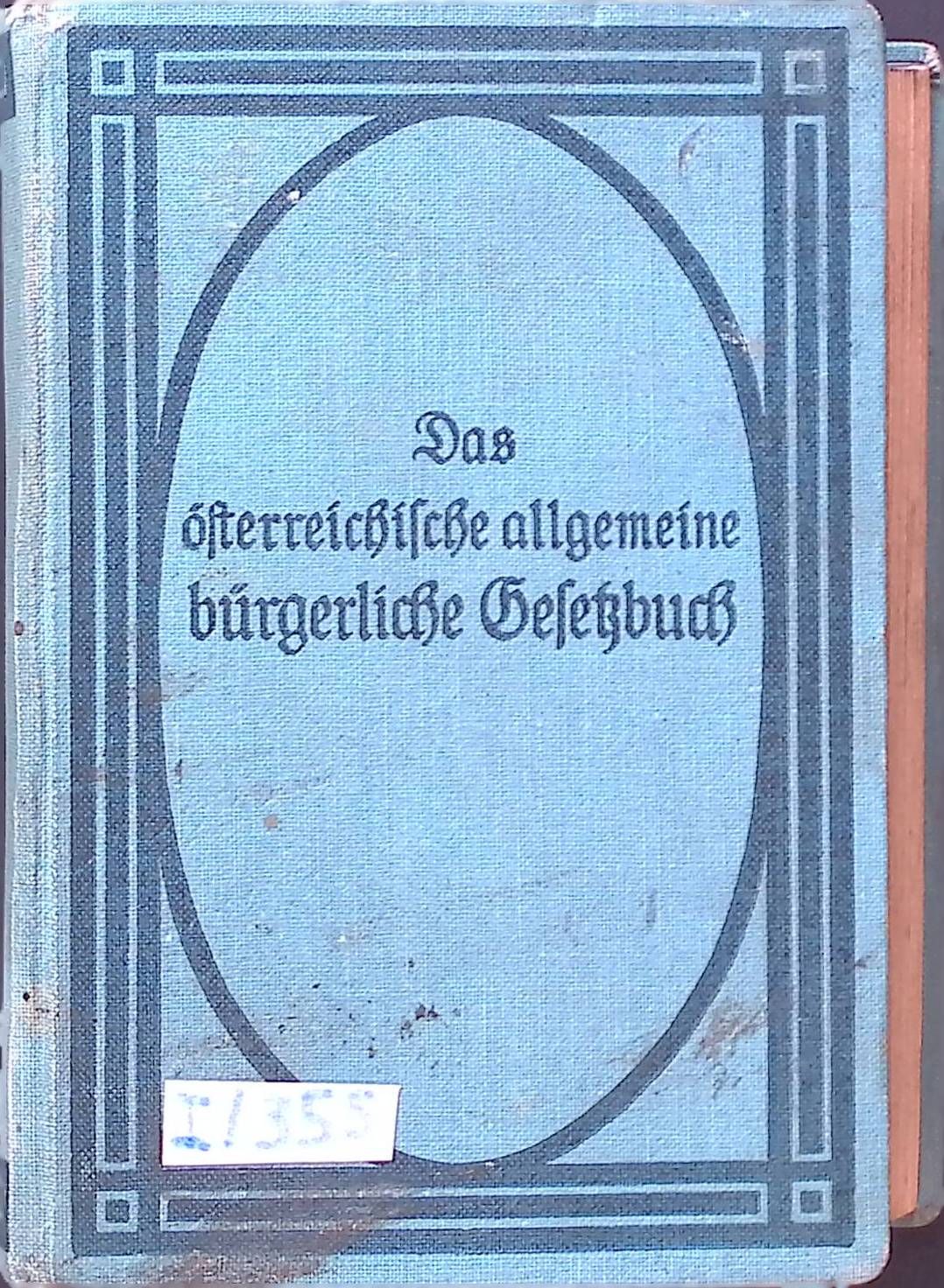 Das österreichische allgemeine bürgerliche Gesetzbuch - Textausg. m. Hinweisen a. d. zugehörig. Dekrete, Gesetze u. Verordnungen u. mit sonst. Anmerkungen