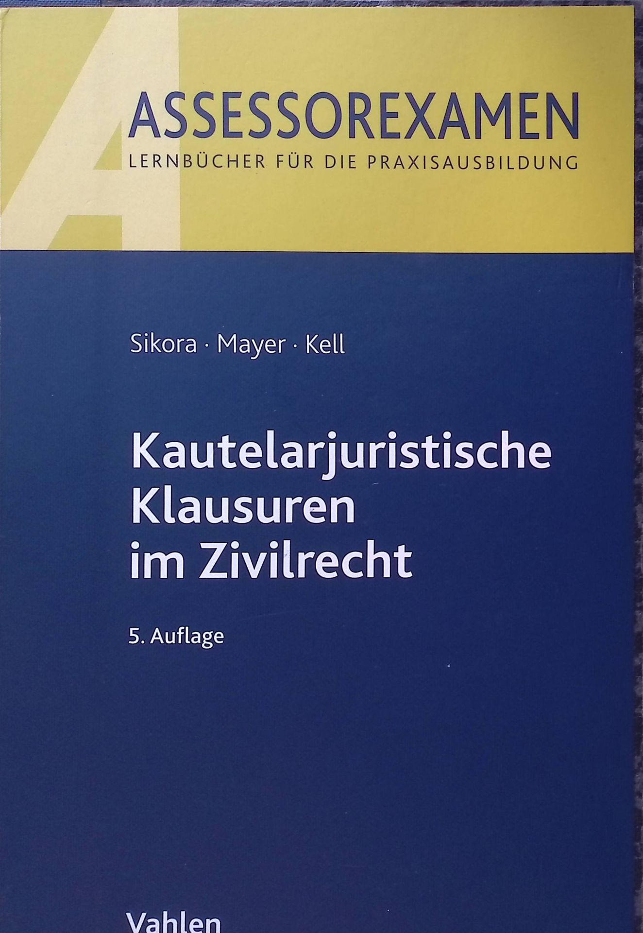 Kautelarjuristische Klausuren im Zivilrecht