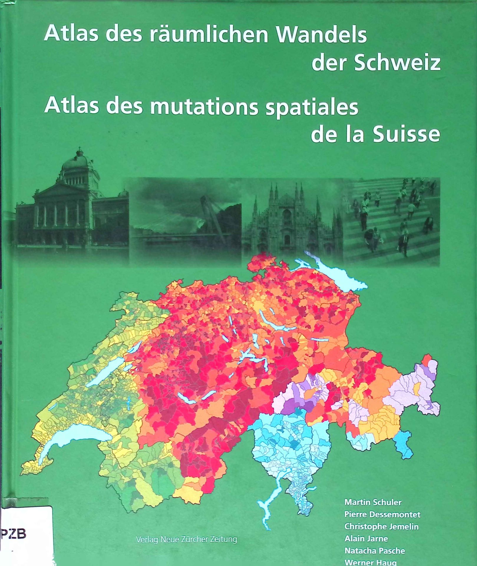 Atlas des räumlichen Wandels der Schweiz = Atlas des mutations spatiales de la Suisse