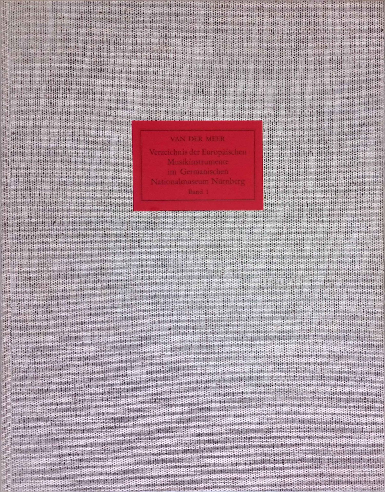 Verzeichnis der europäischen Musikinstrumente im Germanischen Nationalmuseum Nürnberg - Bd. 1., Hörner und Trompeten, Membranophone, Idiophone