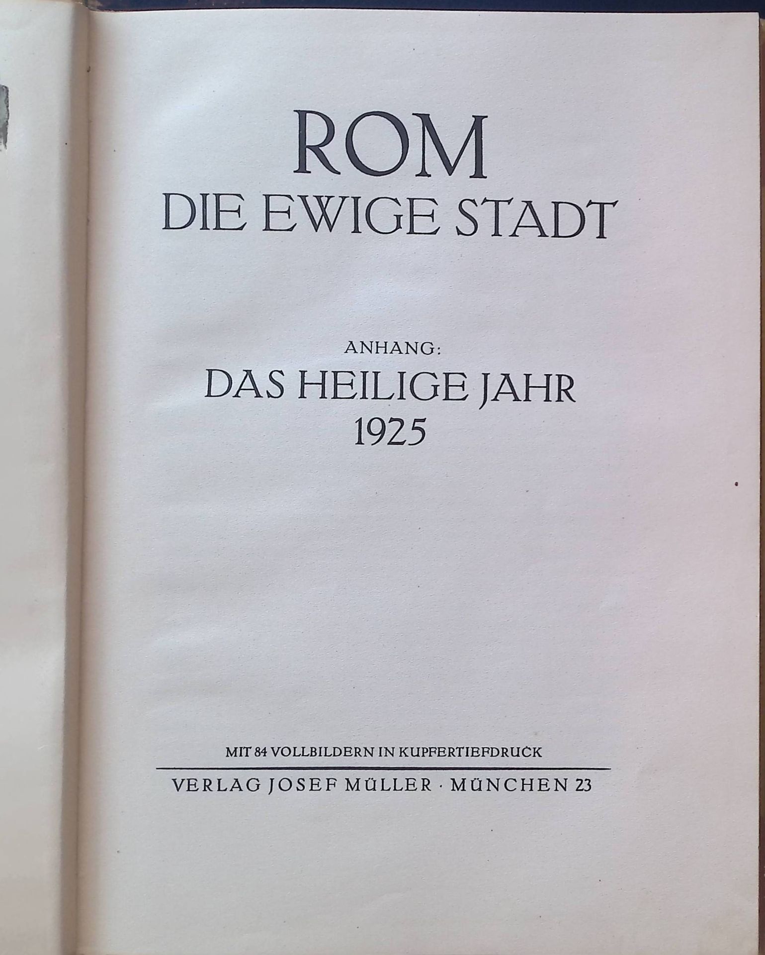Rom. Die ewige Stadt. Das heilige Jahr 1925