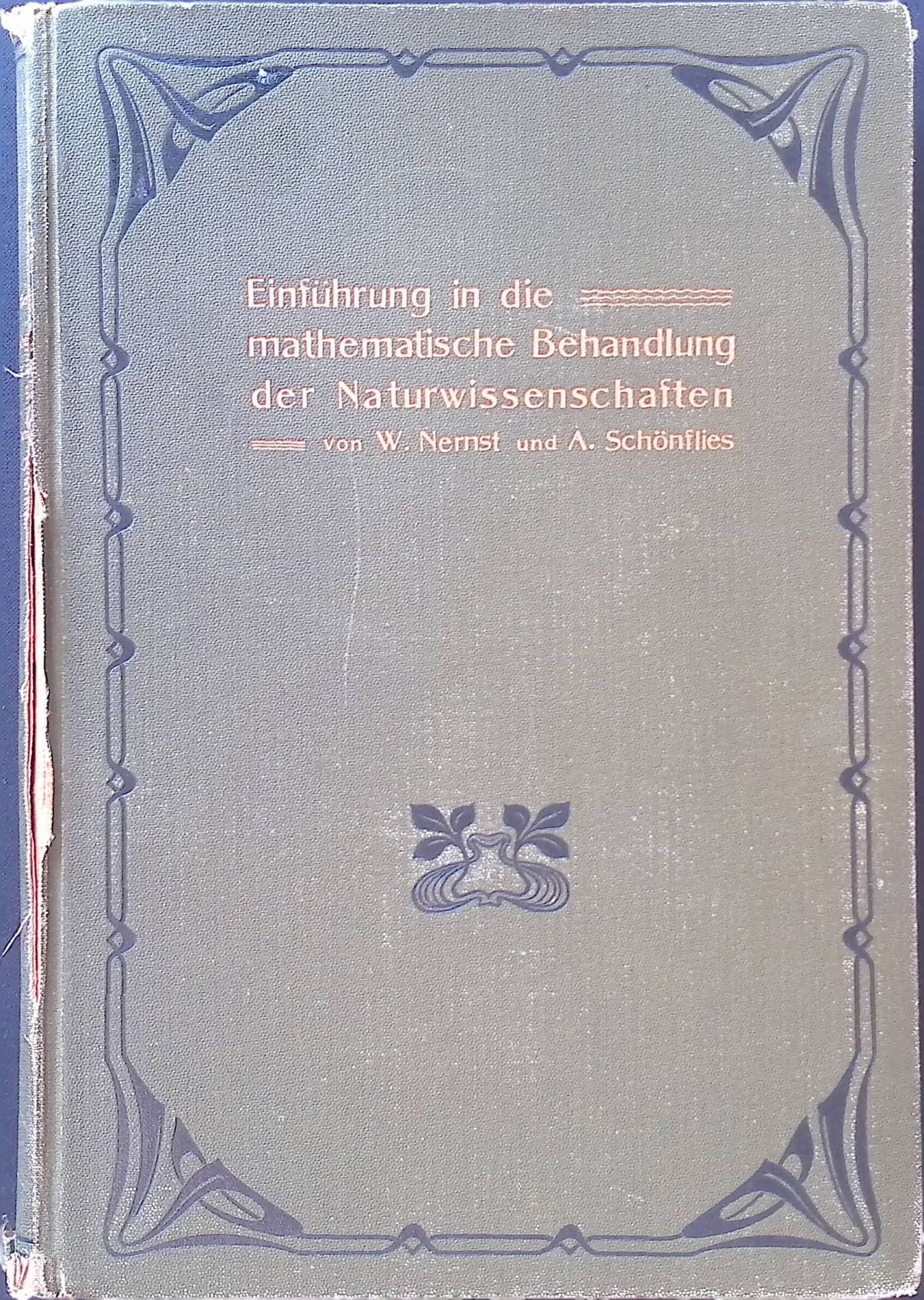 Einführung in die Mathematische Behandlung der Naturwissenschaften: Kurzgefaßtes Lehrbuch der Differential- und Integralrechnung mit besonderer Berücksichtigung der Chemie