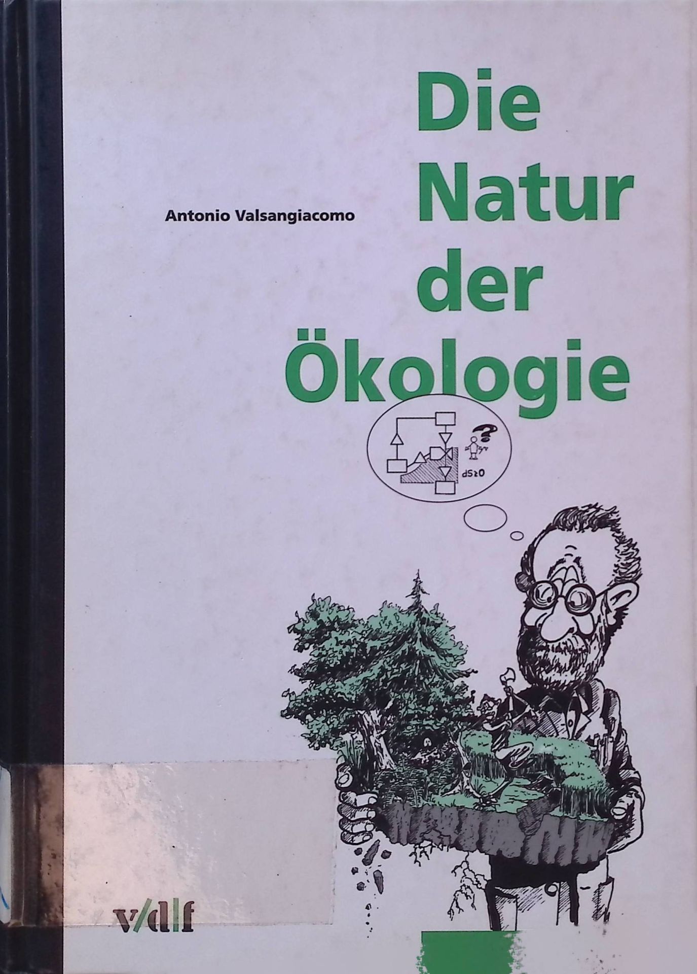 Die Natur der Ökologie : Anspruch und Grenzen ökologischer Wissenschaften