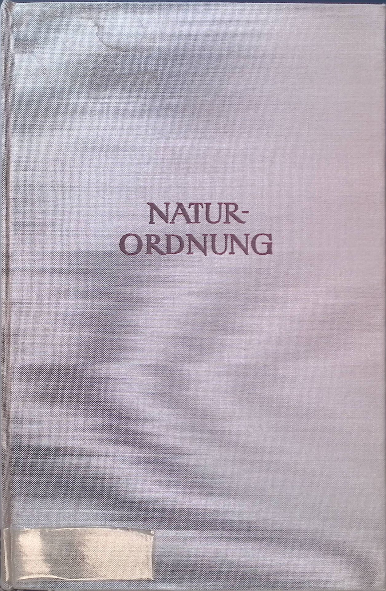 Naturordnung in Gesellschaft, Staat, Wirtschaft : Johannes Messner z. Vollendung seines 70. Lebensjahres
