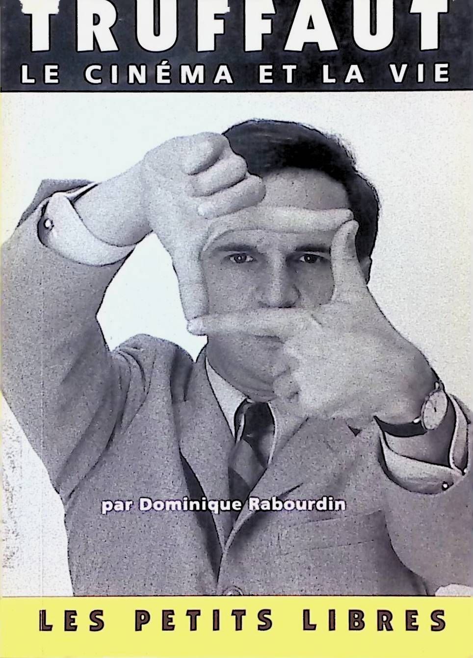 Truffaut: Le cinema et la vie