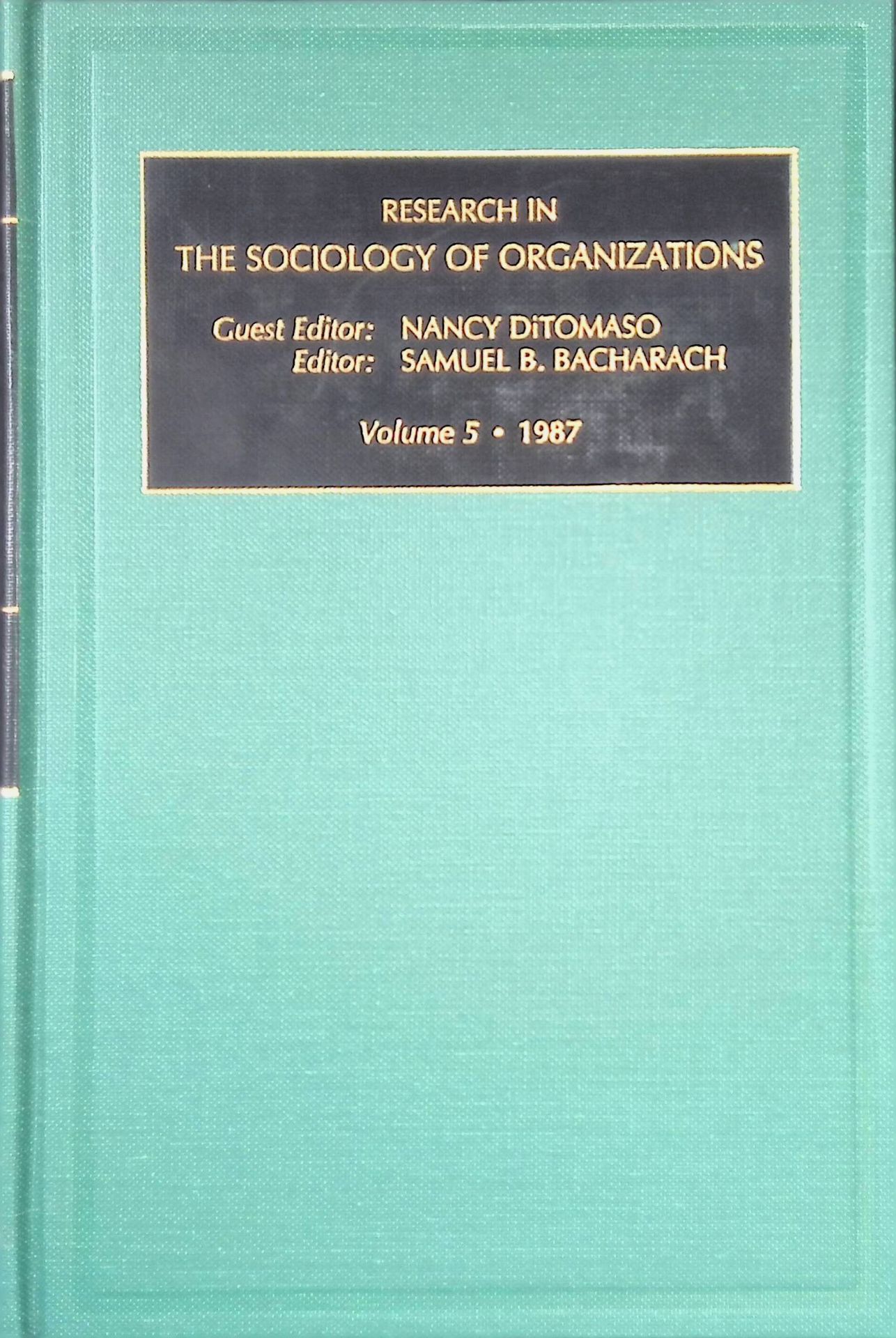 Research in the Sociology of Organizations, VOLUME 5