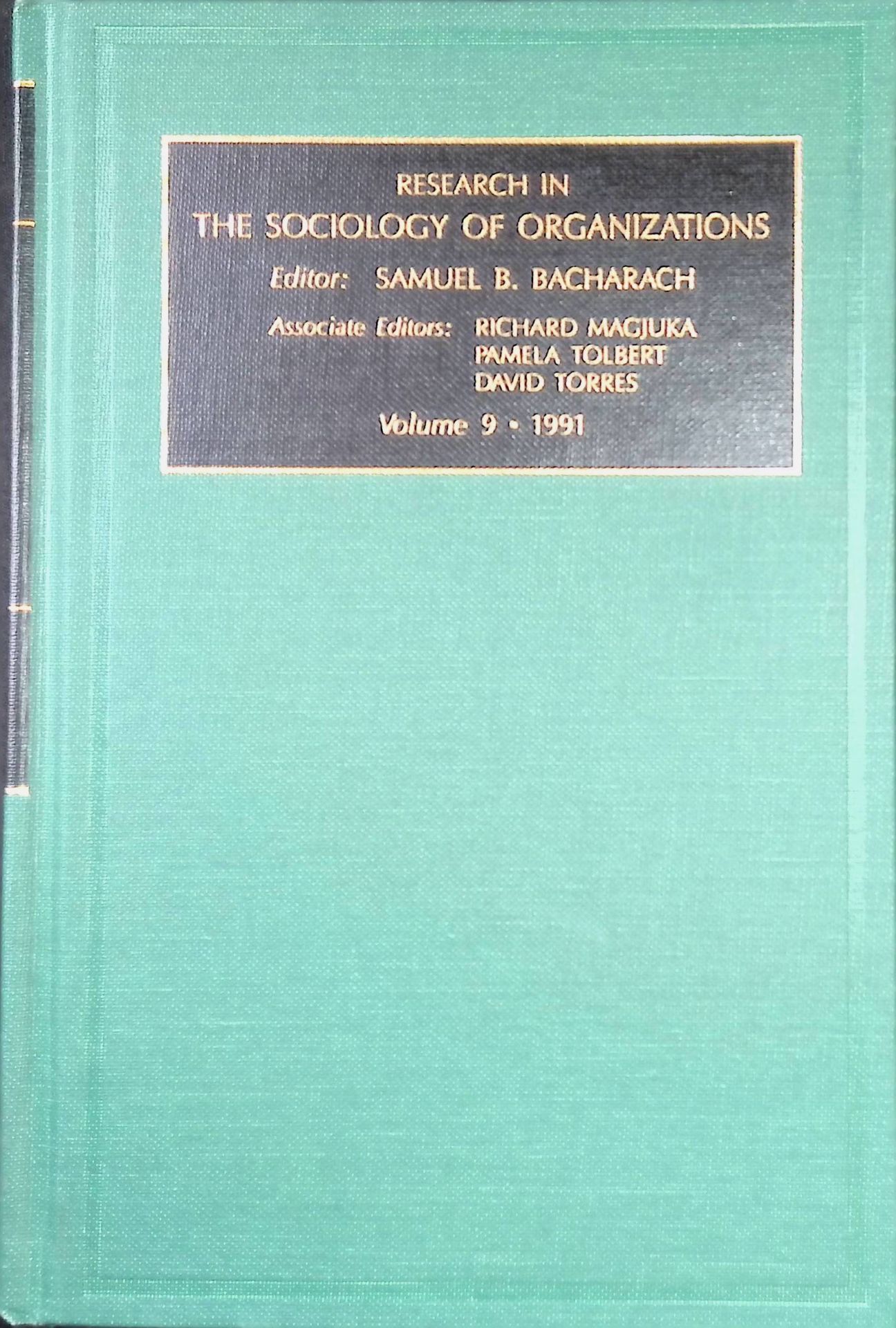 Research in the Sociology of Organizations, VOLUME 9