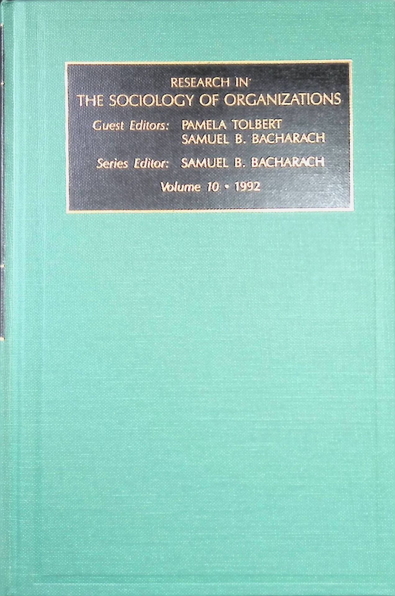 Research in the Sociology of Organizations, VOLUME 10