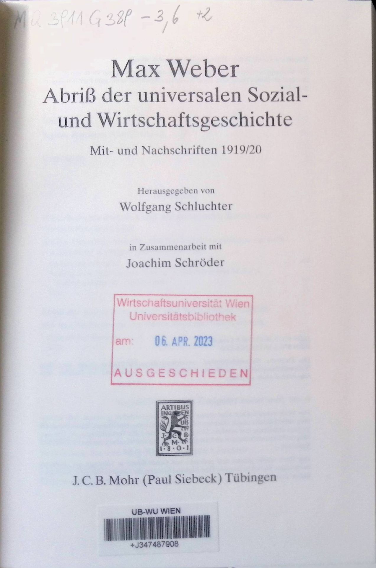 Weber, Max: Gesamtausgabe, ABT. III Vorlesungen und Vorlesungsnachschriften, BAND 6 : Abriß der universalen Sozial- und Wirtschaftsgeschichte : Mit- und Nachschriften 1919/20