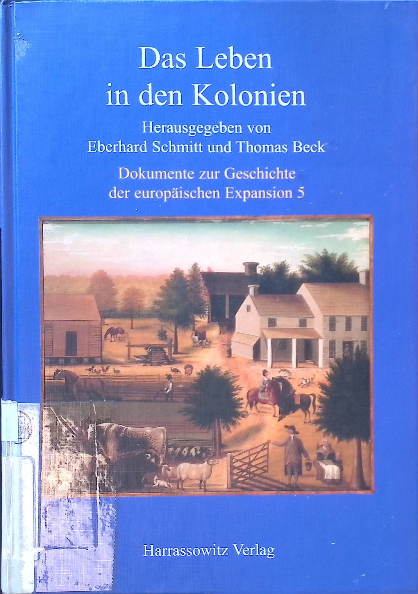 Das Leben in den Kolonien
