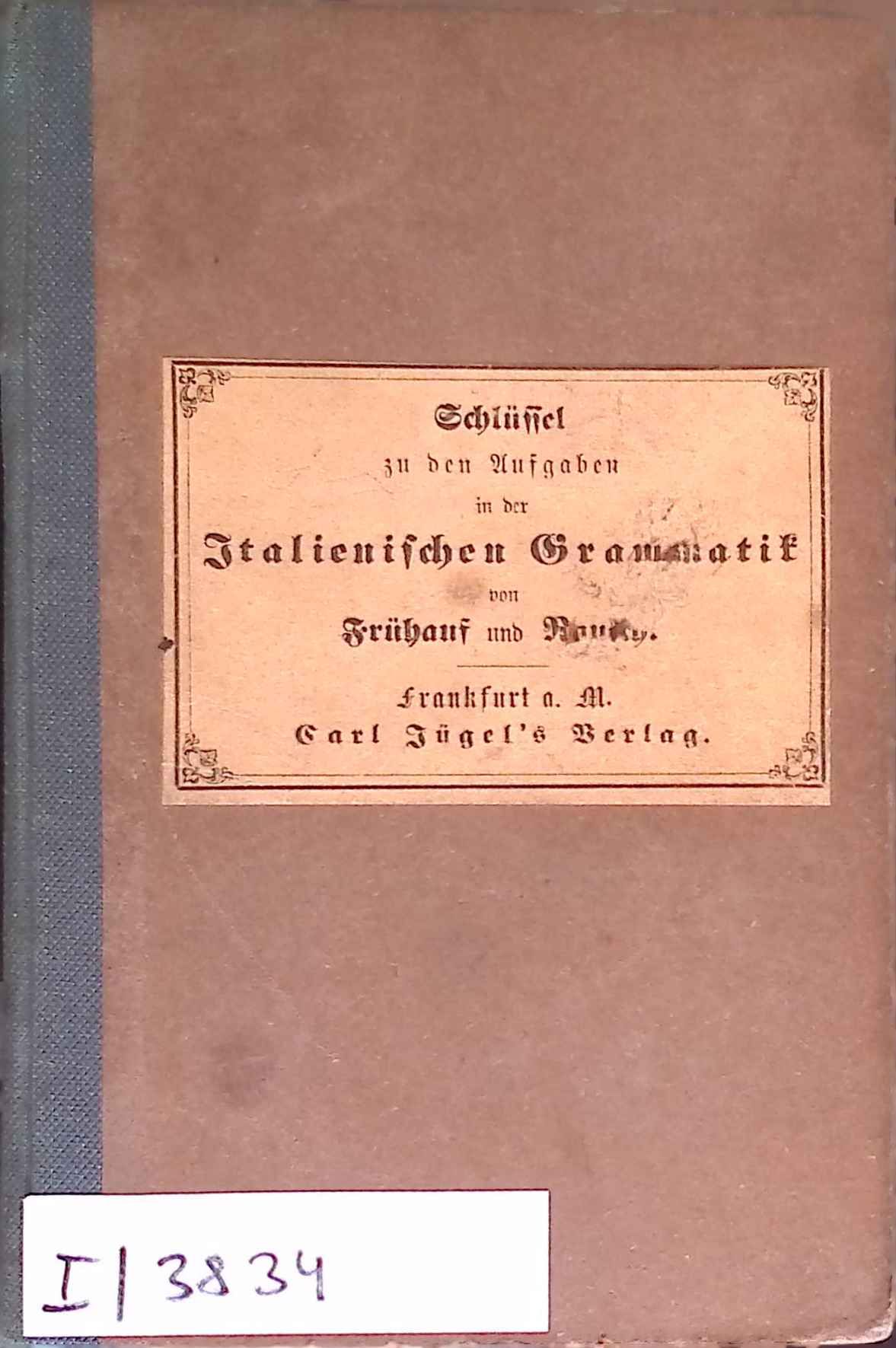 Schlüssel zu den Aufgaben in der italienischen Grammatik