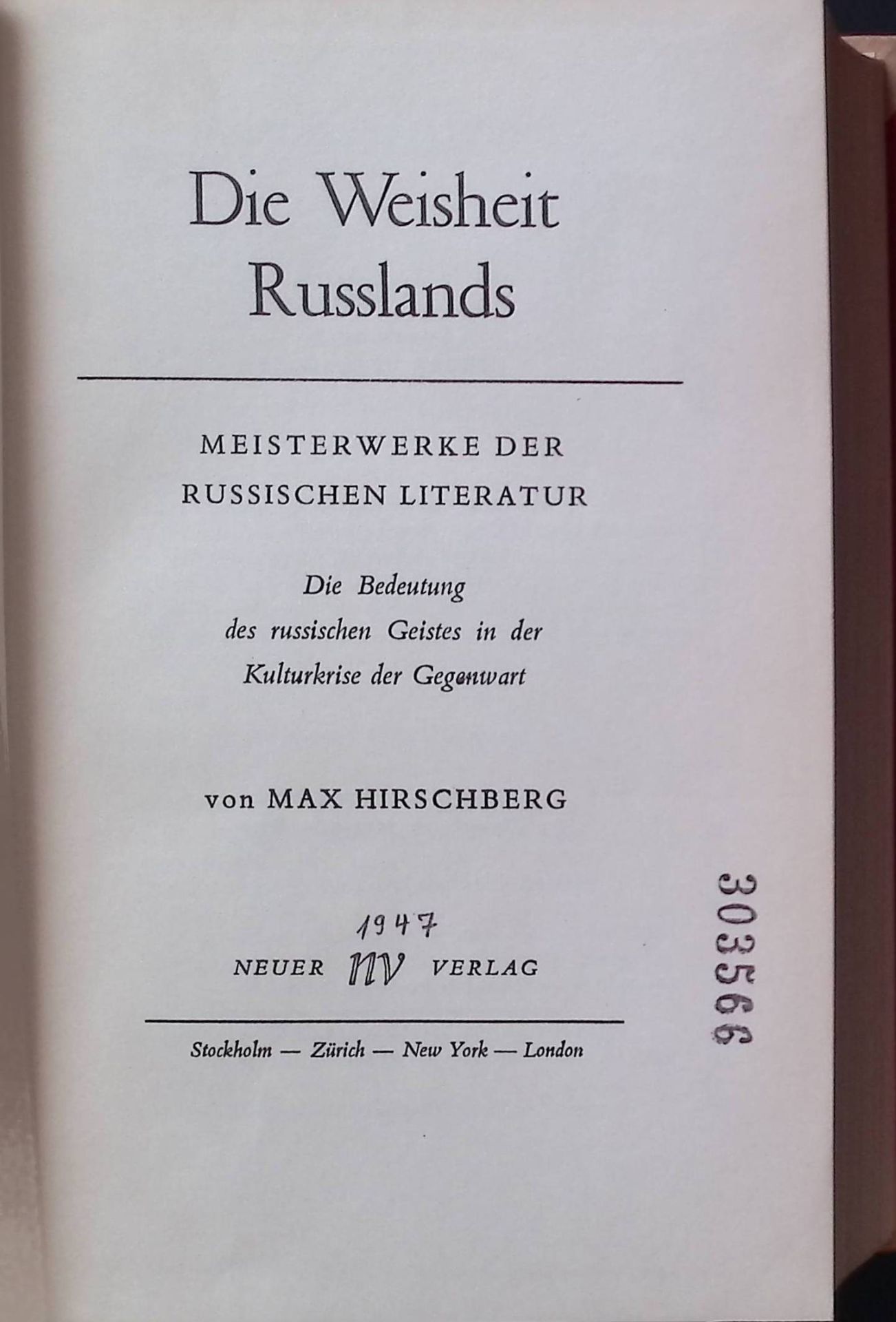 Die Weisheit Russlands : Meisterwerke der russischen Literatur - die Bedeutung des russischen Geistes in der Kulturkrise der Gegenwart