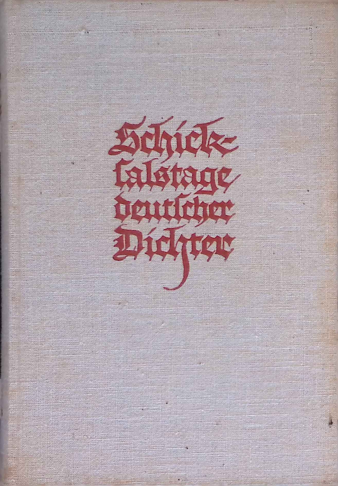 Schicksalstage deutscher Dichter. EIn Novellenkranz