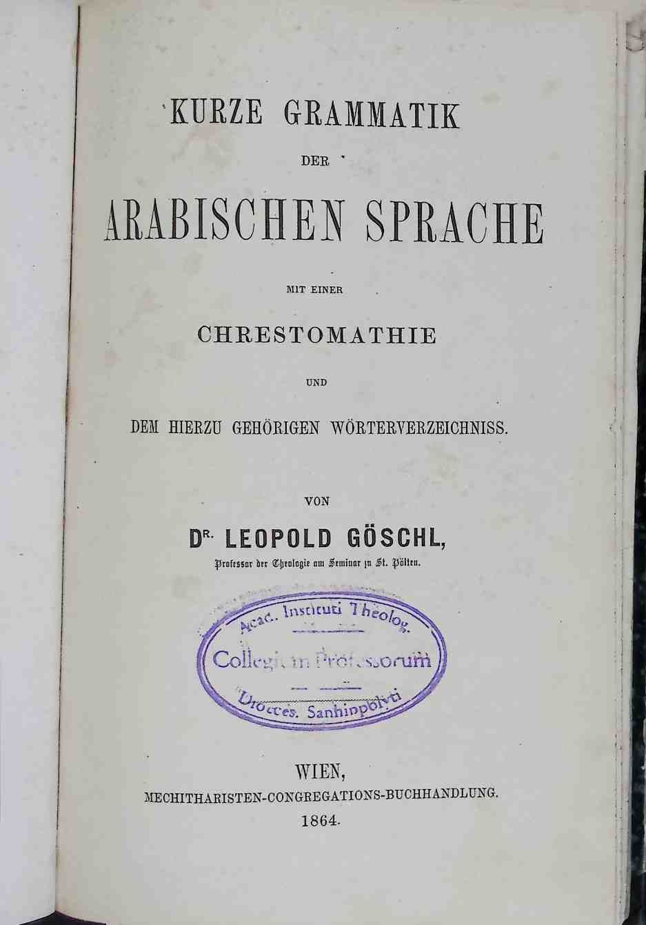 Kurze Grammatik der arabischen Sprache: Mit einer Chrestomathie und dem hierzu gehörigen Wörterverzeichniss