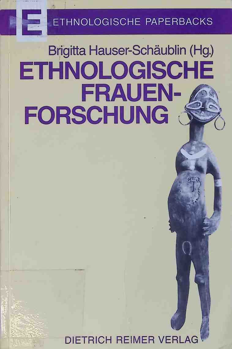 Ethnologische Frauenforschung : Ansätze, Methoden, Resultate