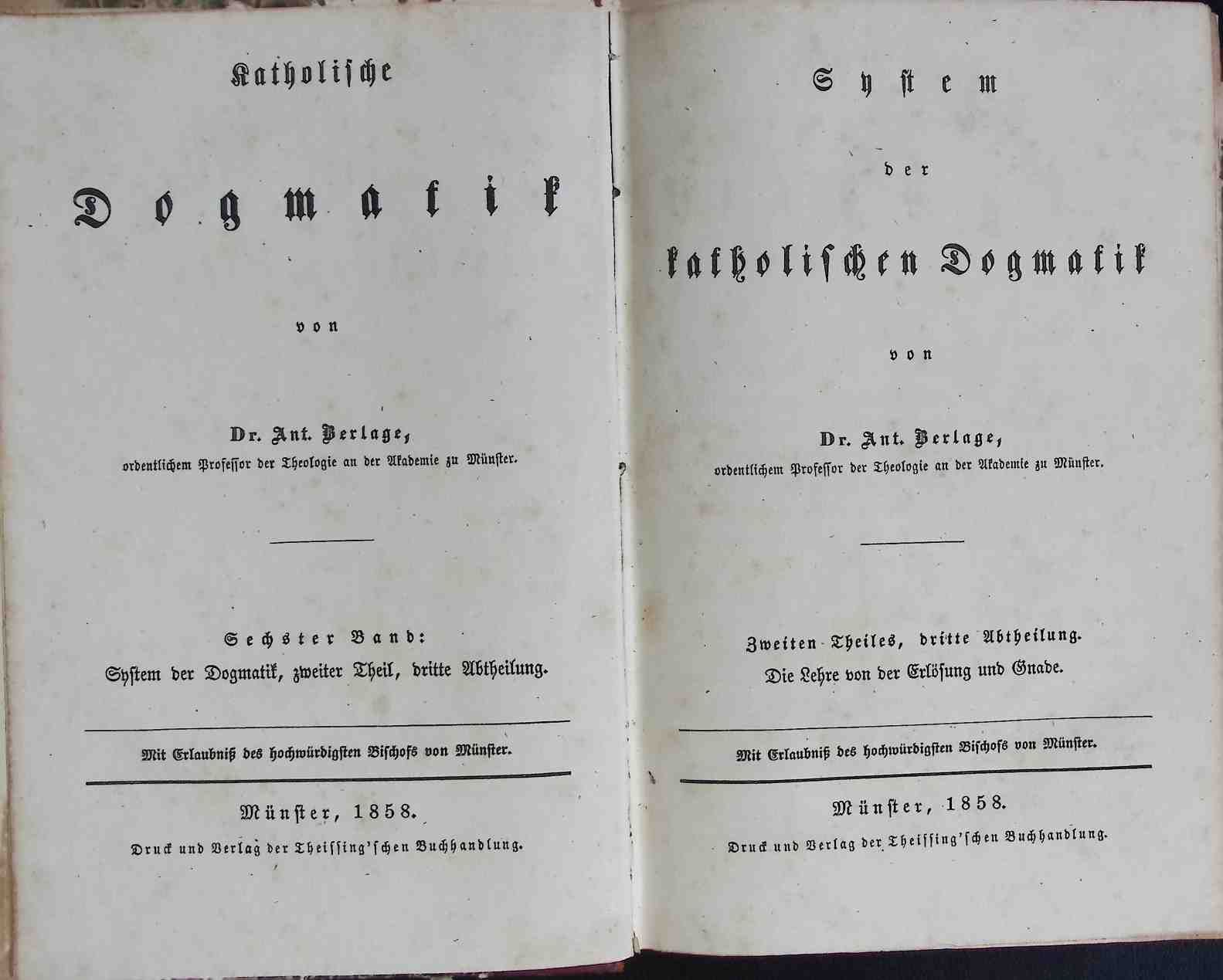 Katholische Dogmatik. - SECHSTER BAND: System der Dogmatik, zweiter Theil, dritte Abtheilung