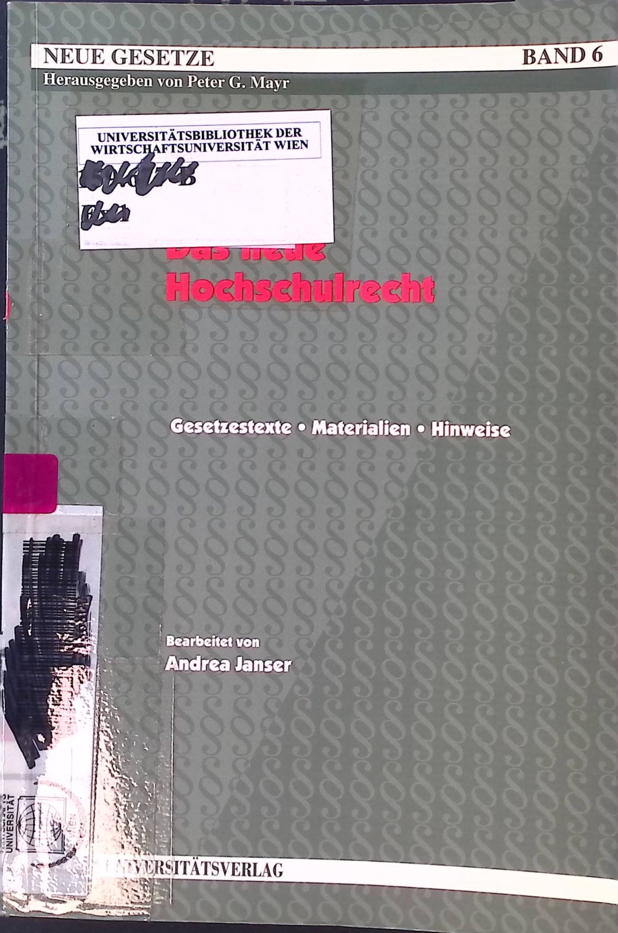 Das neue Hochschulrecht : Gesetzestexte, Materialien, Hinweise