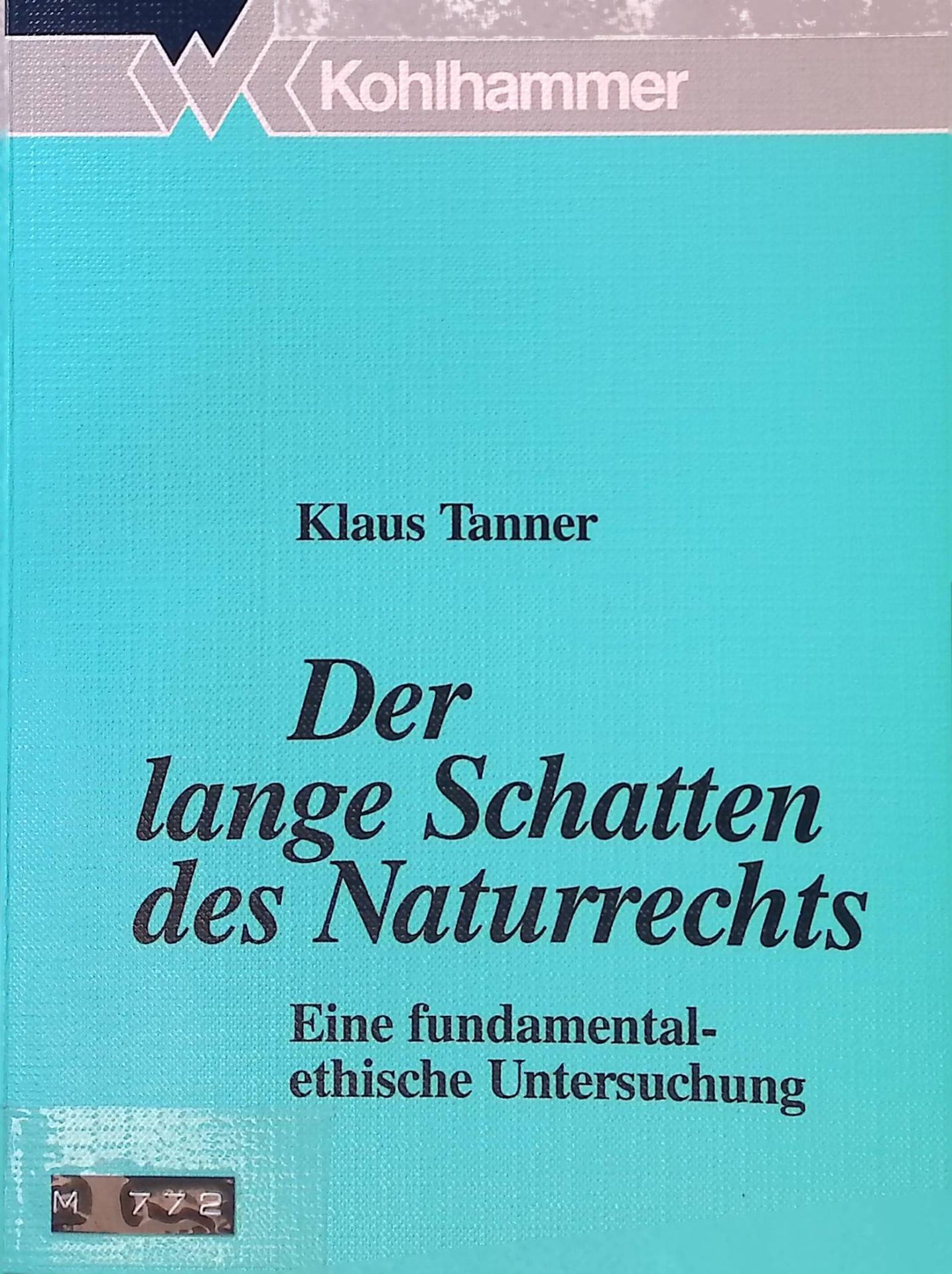 Der lange Schatten des Naturrechts : eine fundamentalethische Untersuchung