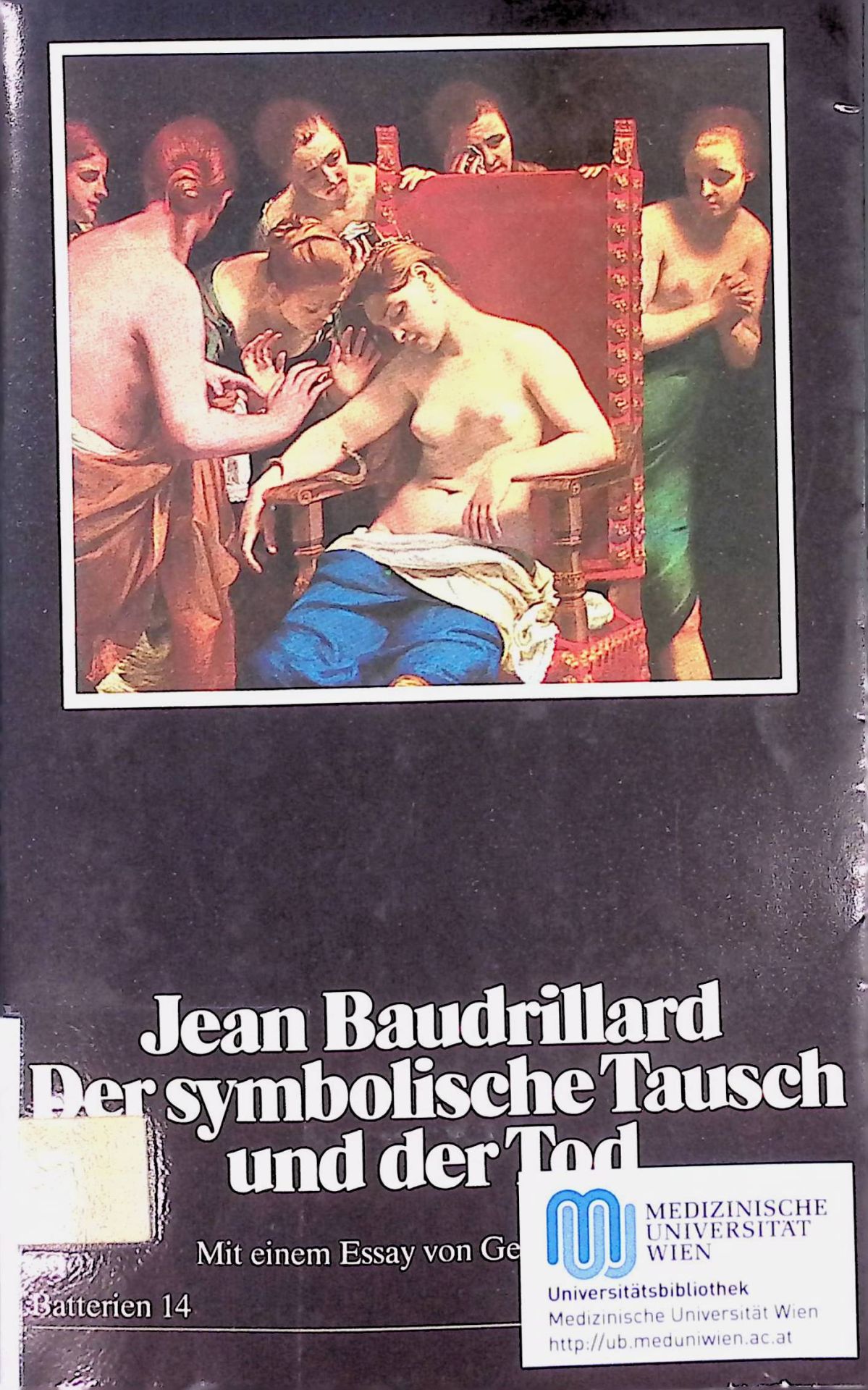 Der symbolische Tausch und der Tod - Anhang: Baudrillard und die Todesrevolte