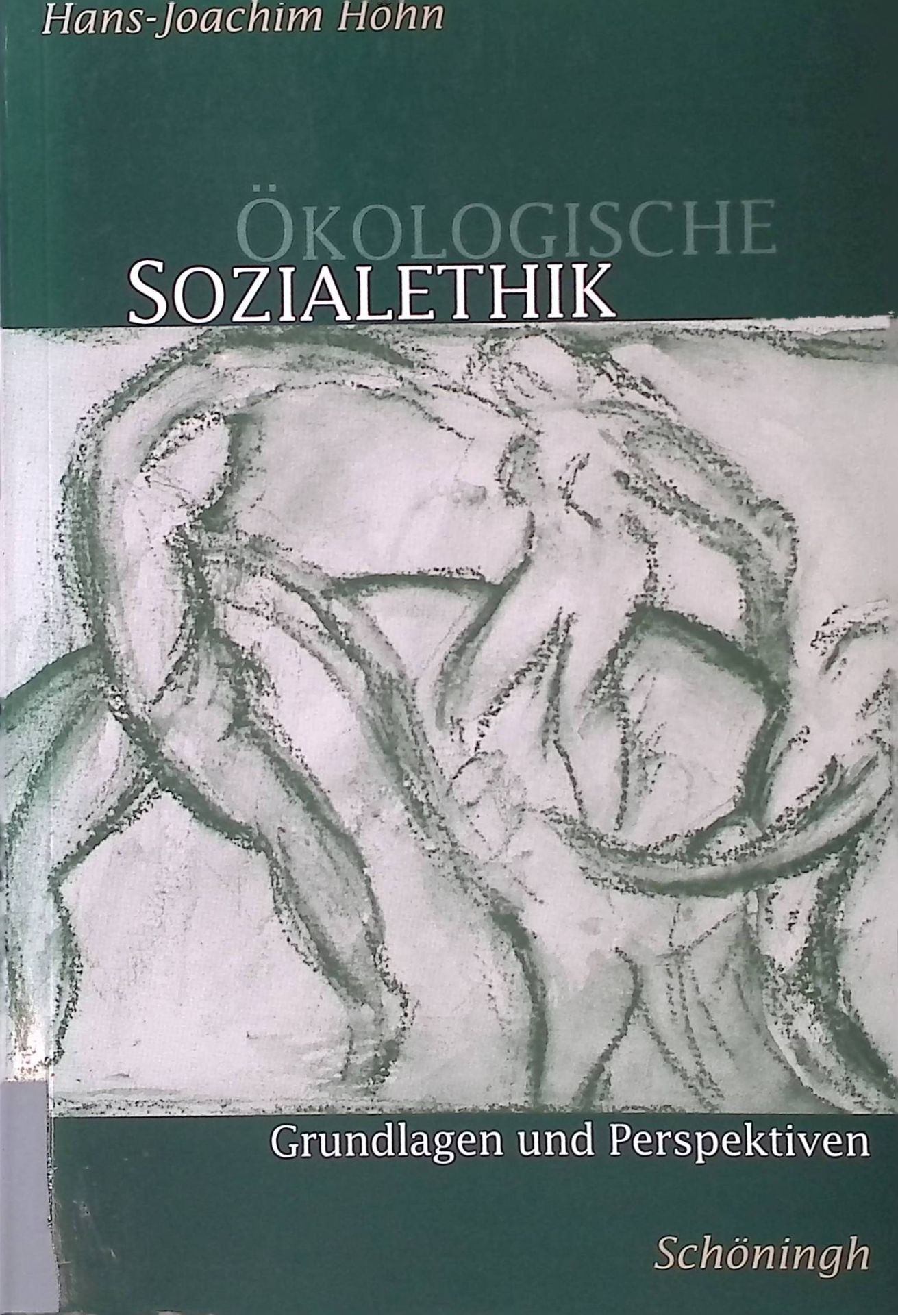 Ökologische Sozialethik : Grundlagen und Perspektiven